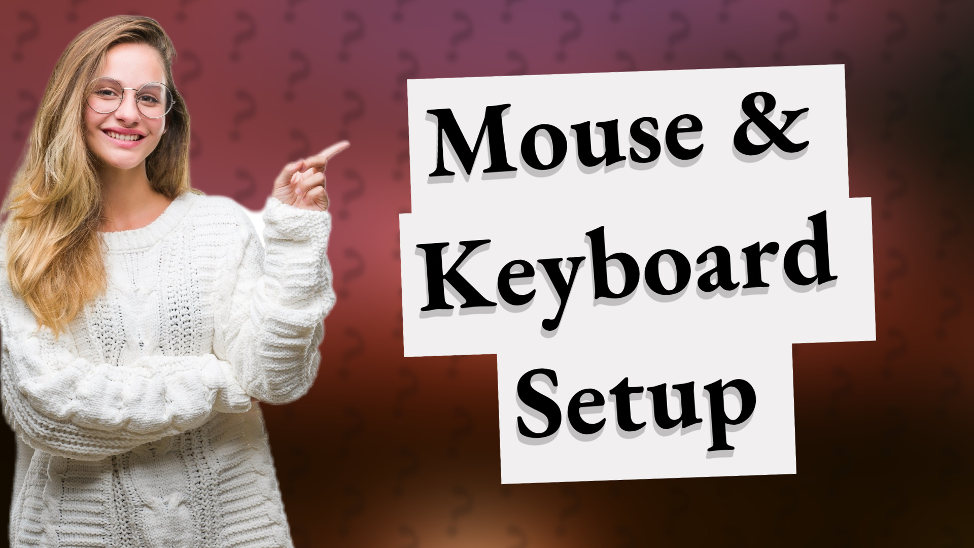 Mouse & Keyboard Setup