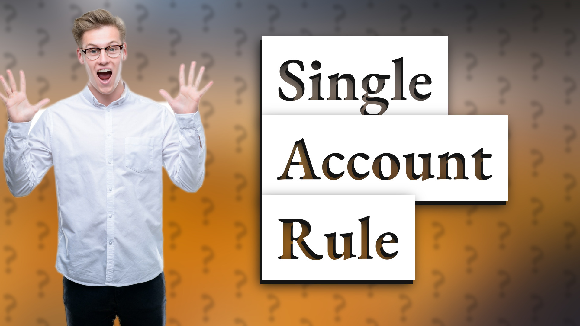 Single Account Rule