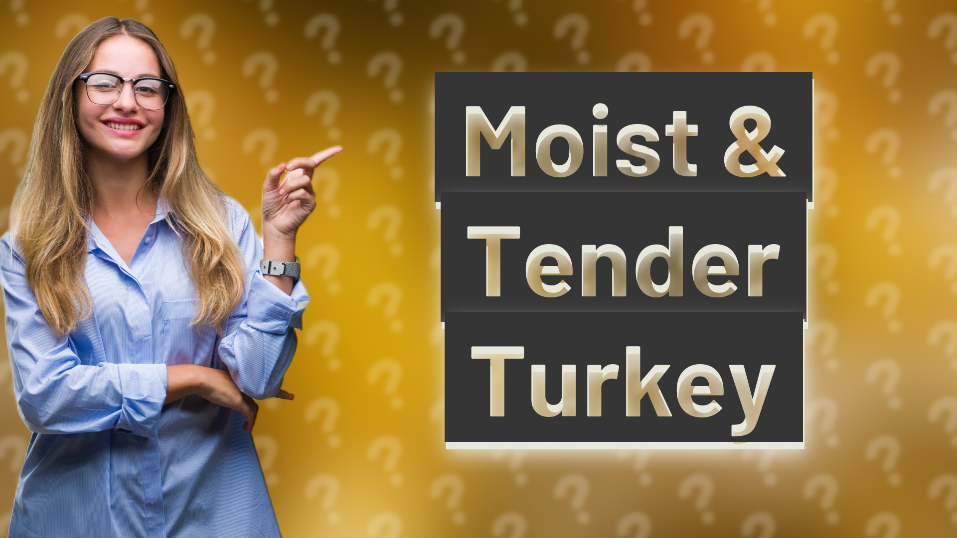 Moist & Tender Turkey