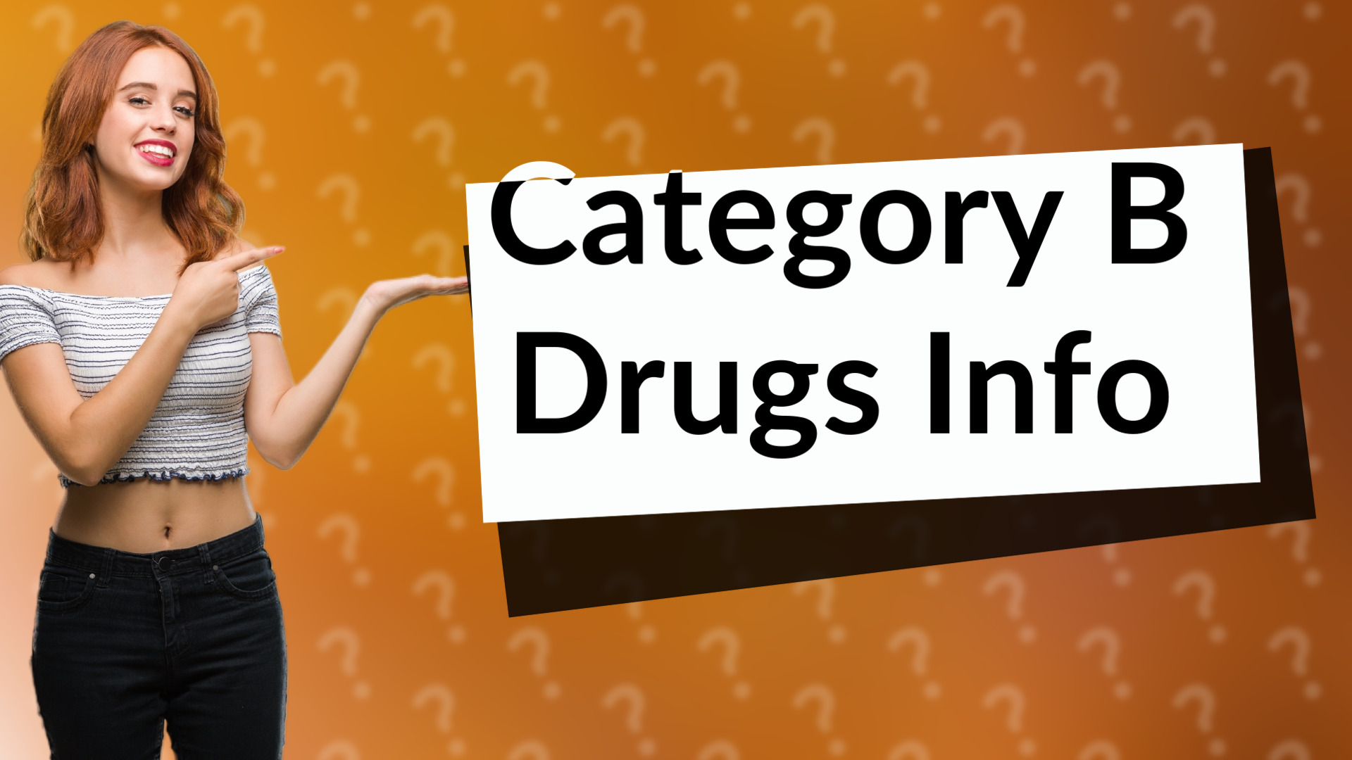 Category B Drugs Info