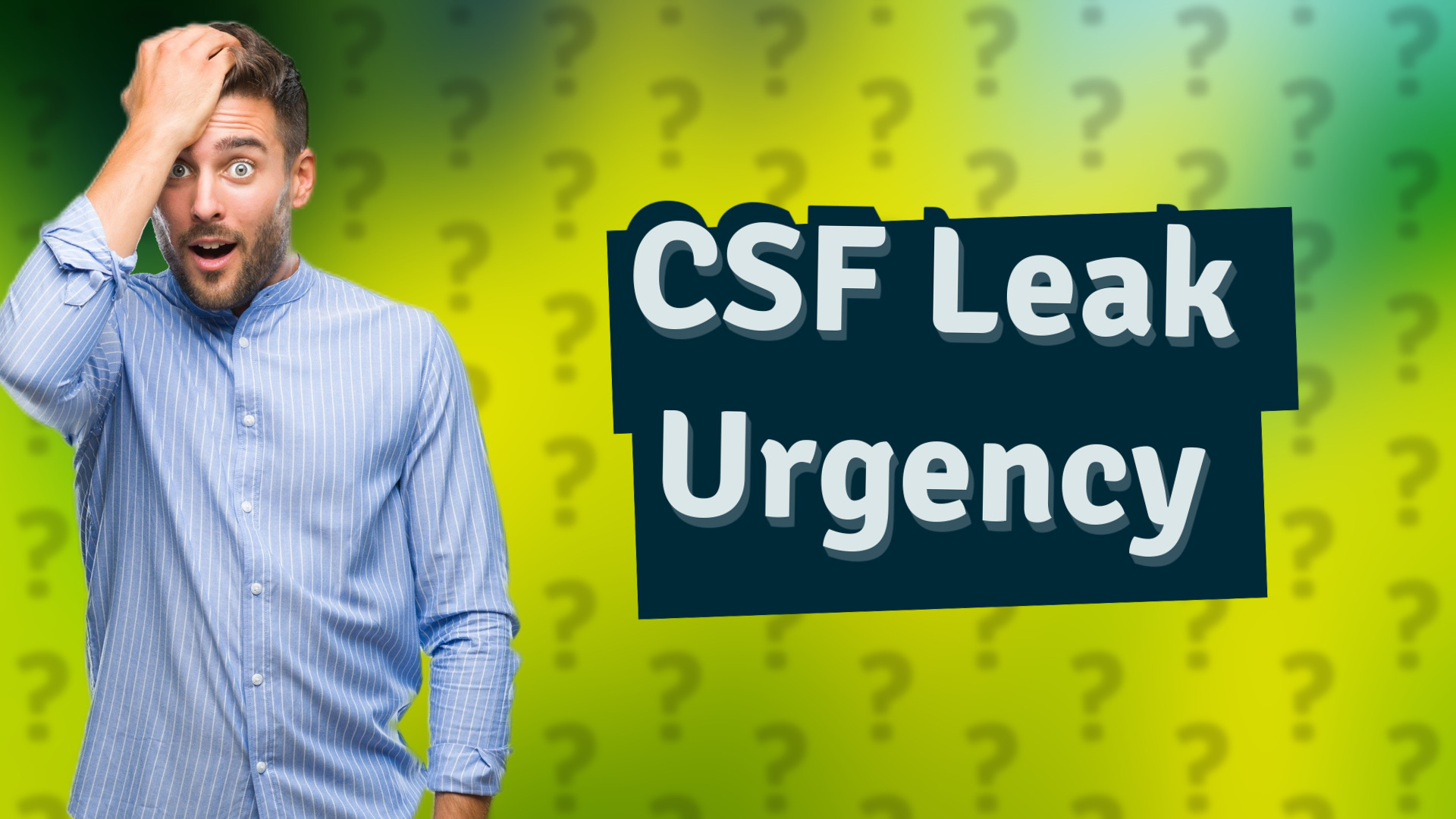 CSF Leak Urgency