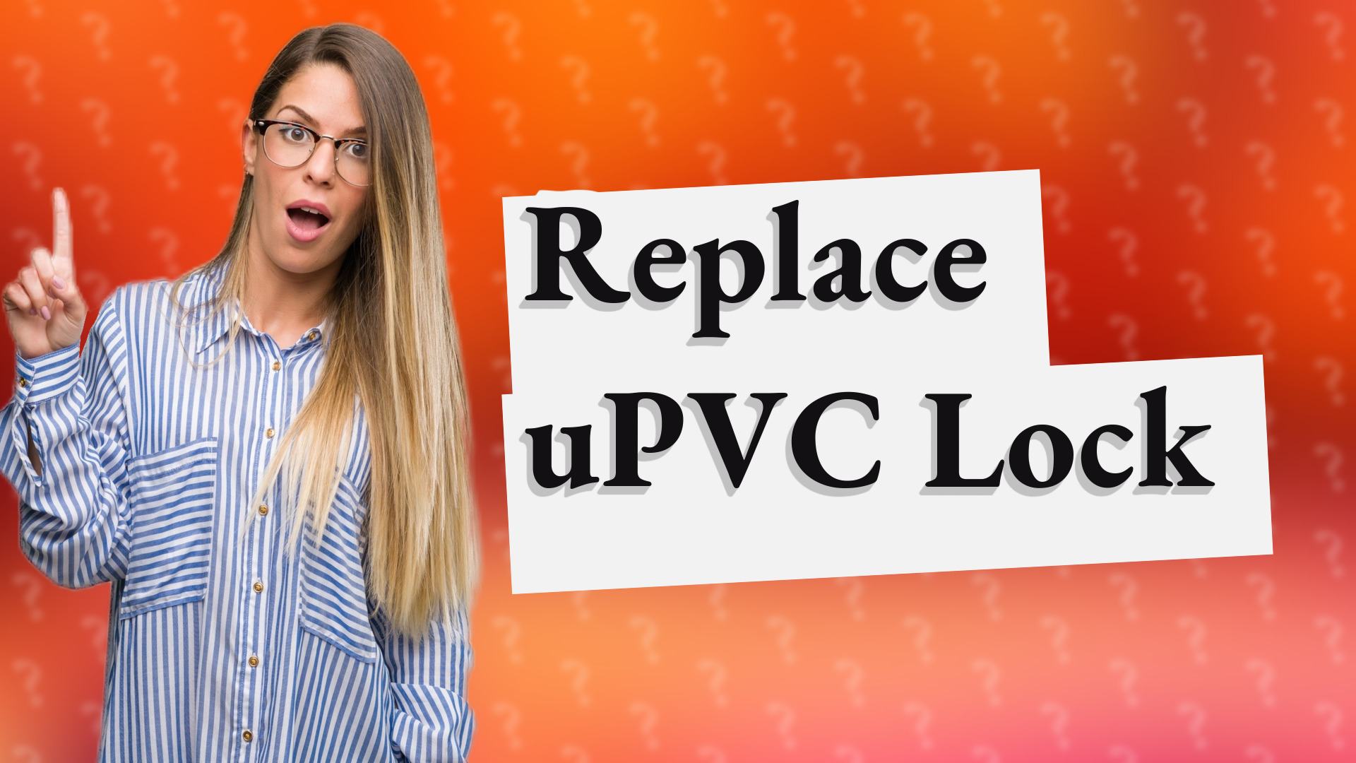 Replace uPVC Lock