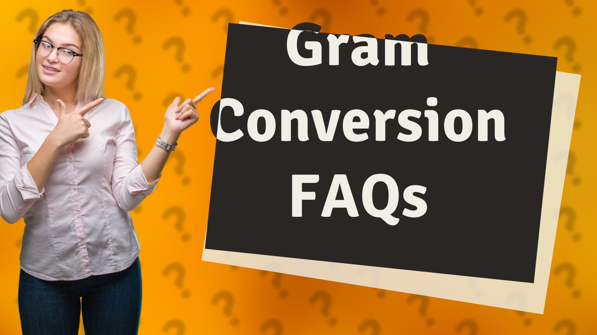 Gram Conversion FAQs