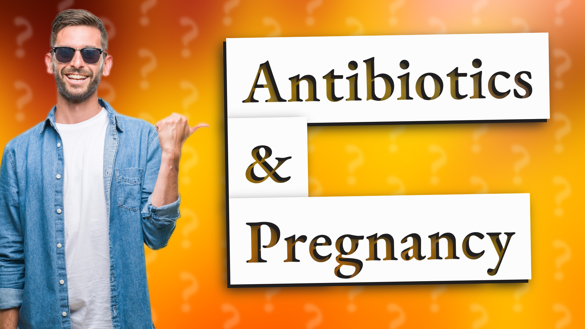 Antibiotics & Pregnancy
