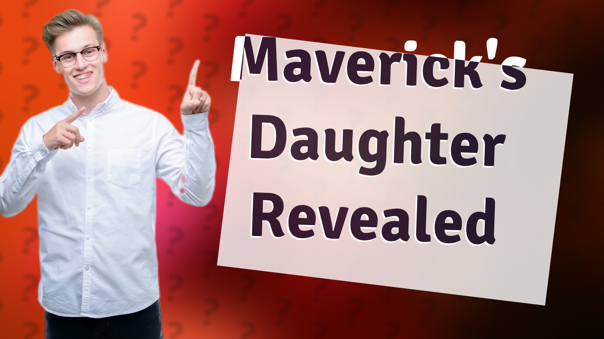 Maverick's Daughter Revealed
