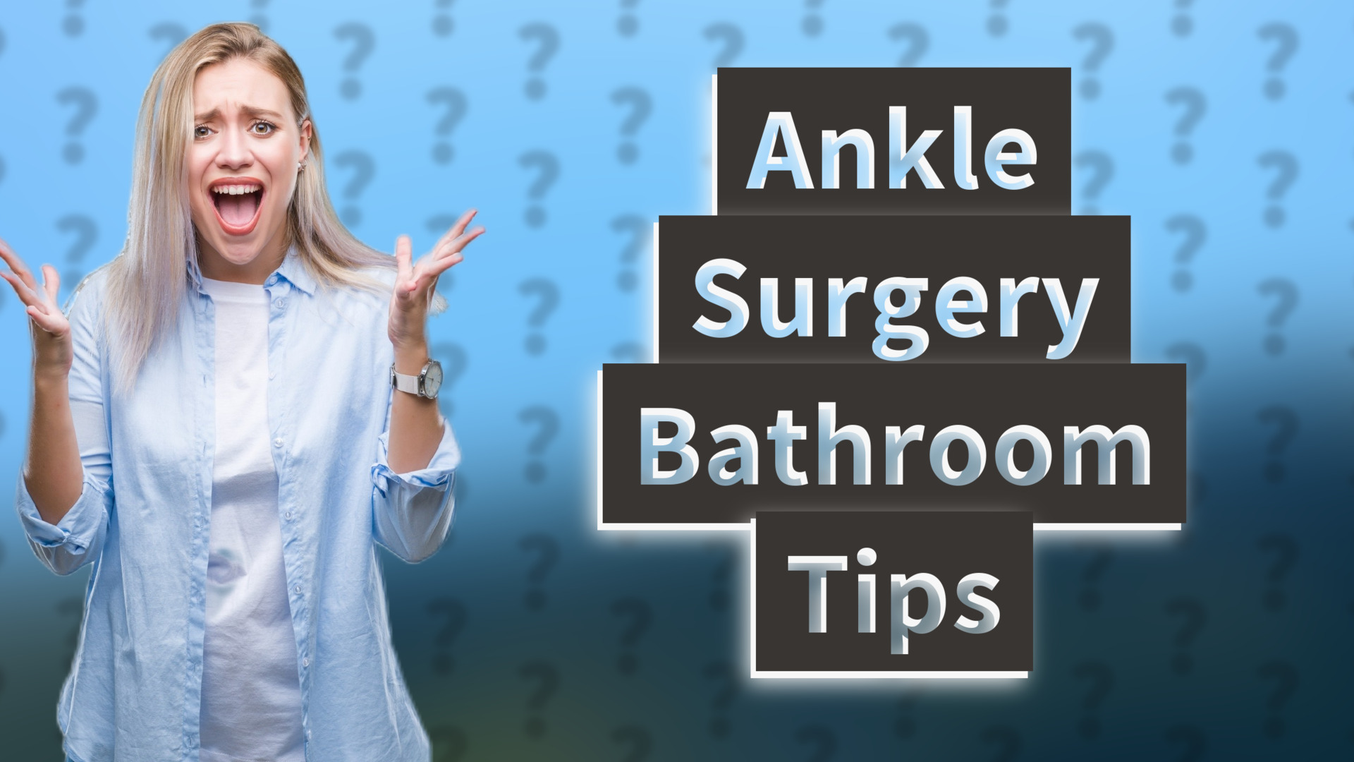 Ankle Surgery Bathroom Tips