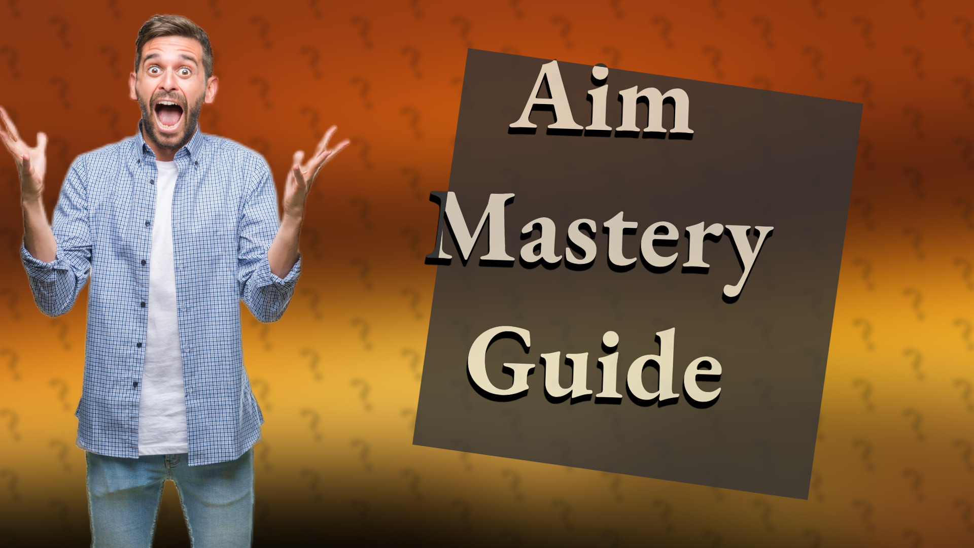 Aim Mastery Guide