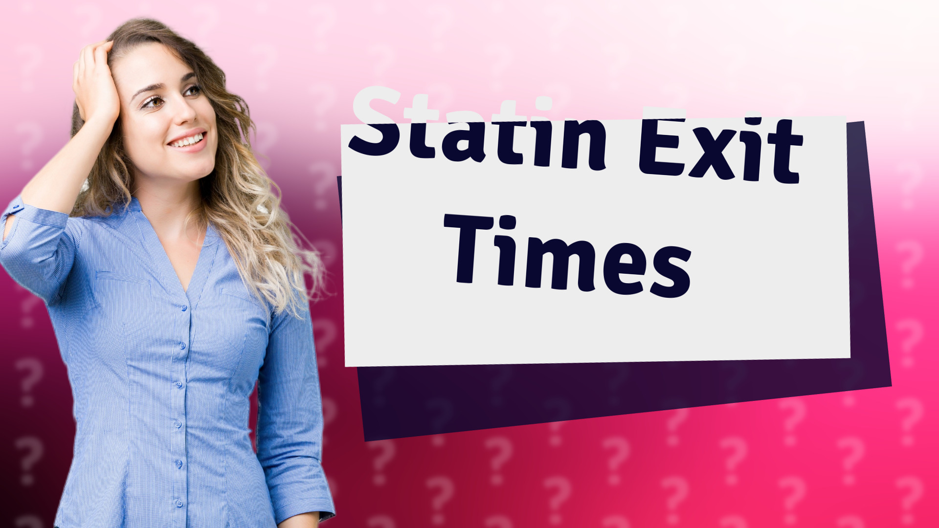 Statin Exit Times