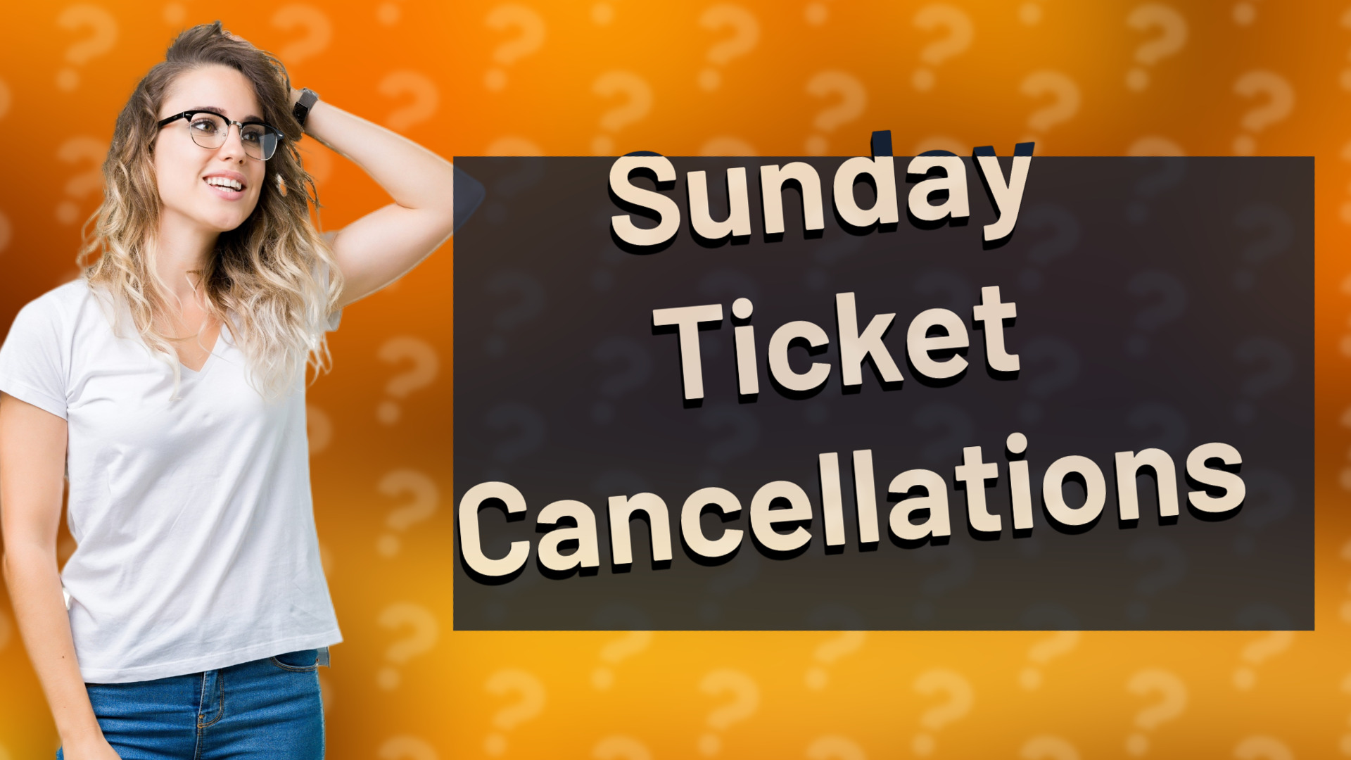 Sunday Ticket Cancellations