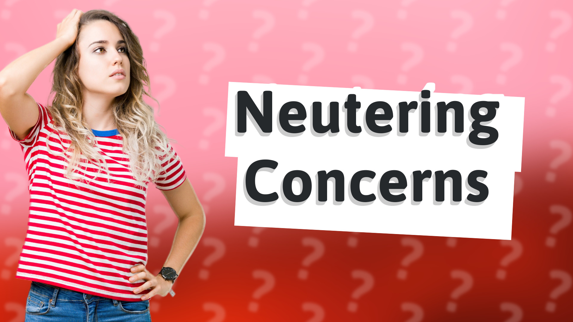 Neutering Concerns