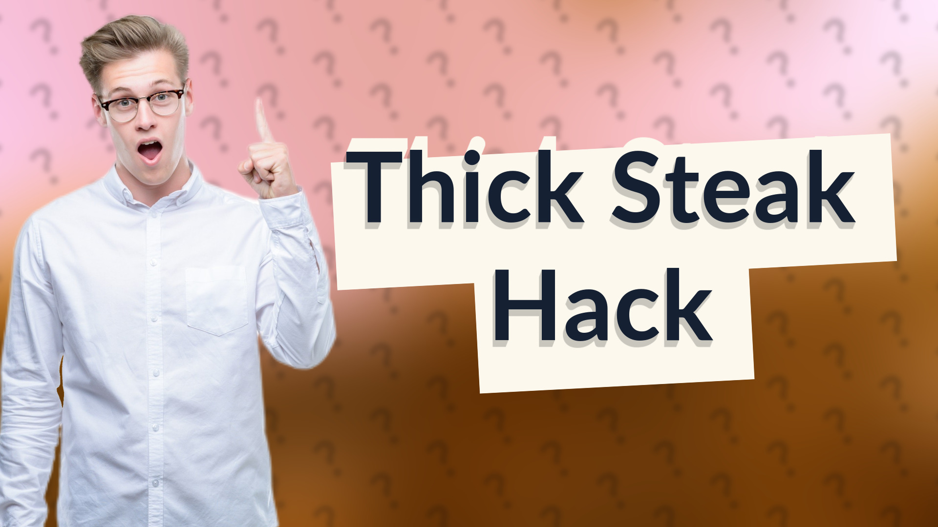 Thick Steak Hack