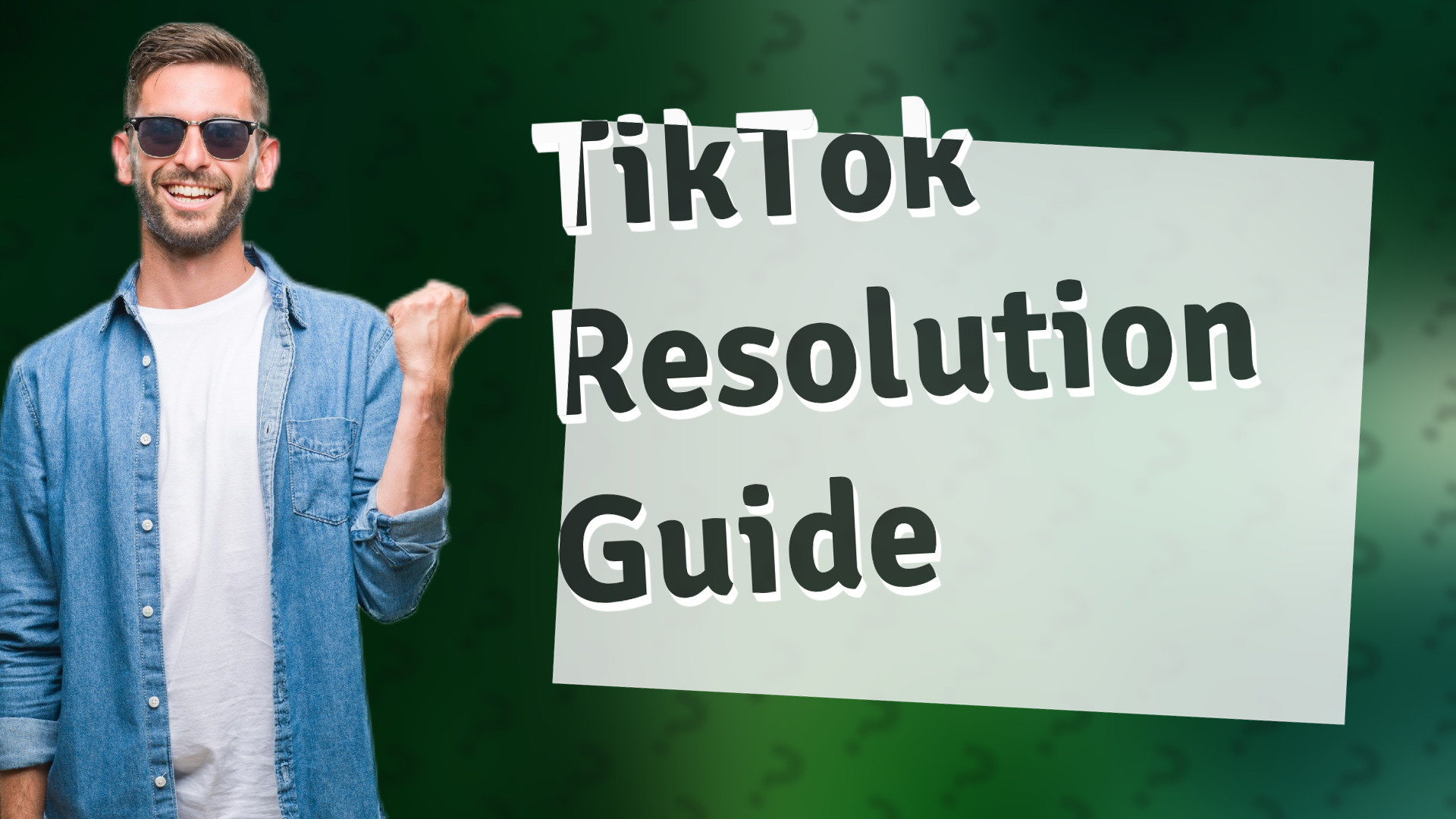 TikTok Resolution Guide
