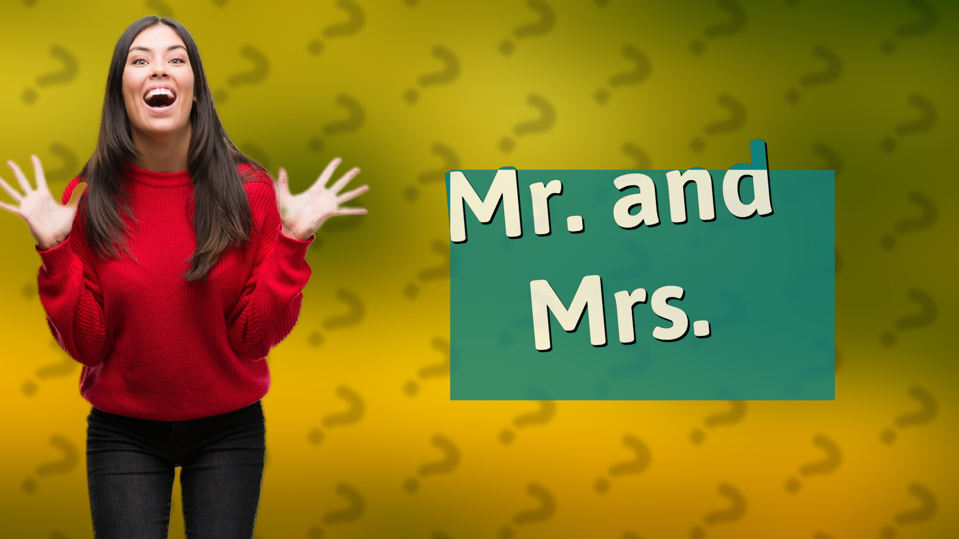 Mr. and Mrs.