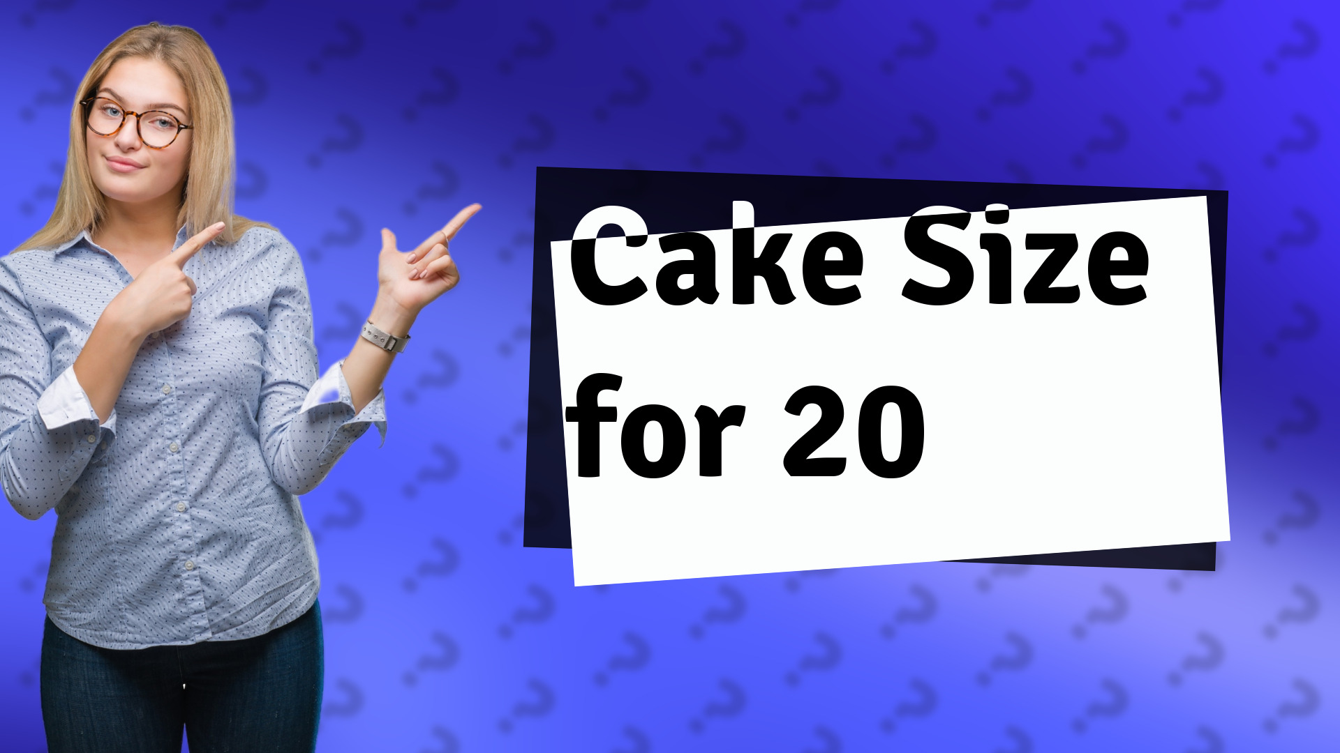 Cake Size for 20