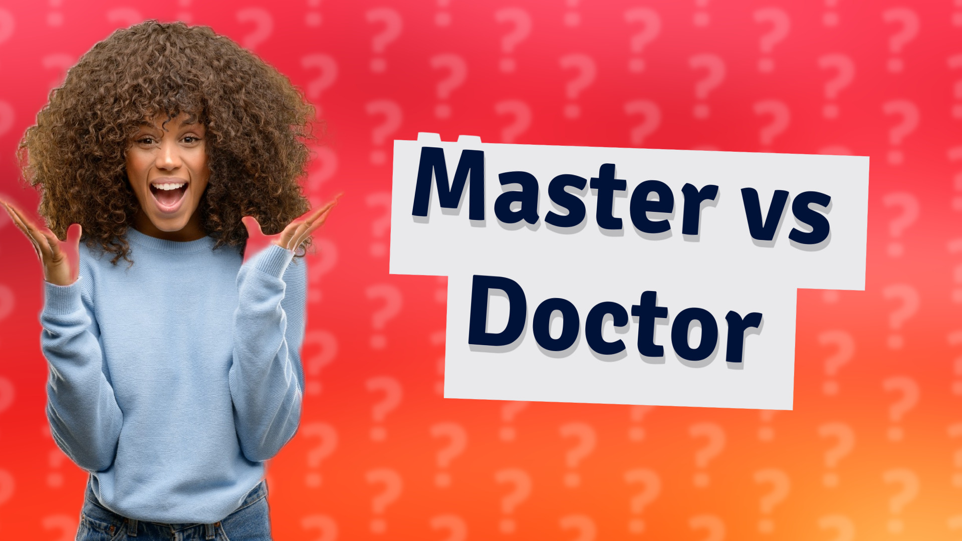 Master vs Doctor