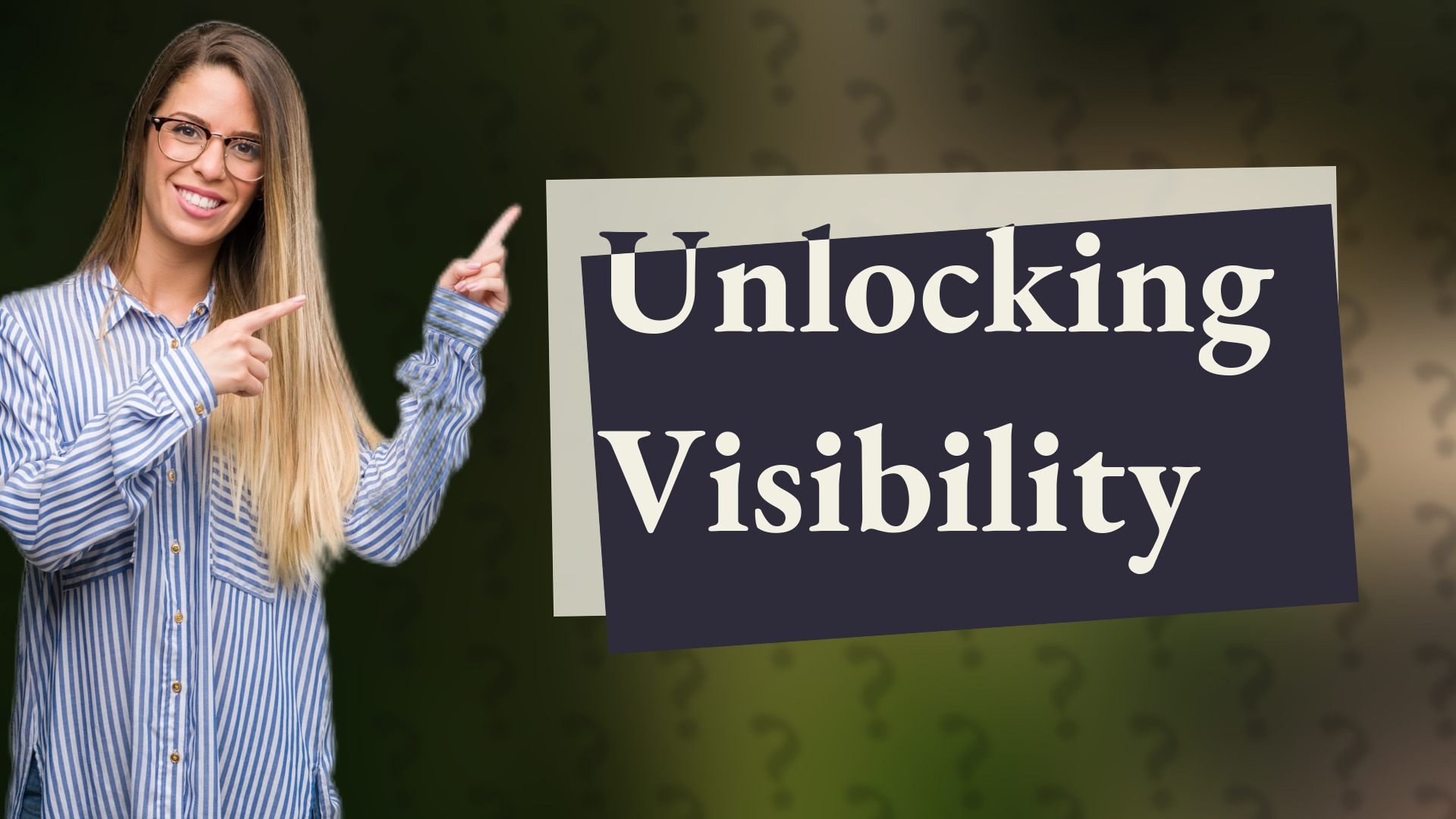 Unlocking Visibility