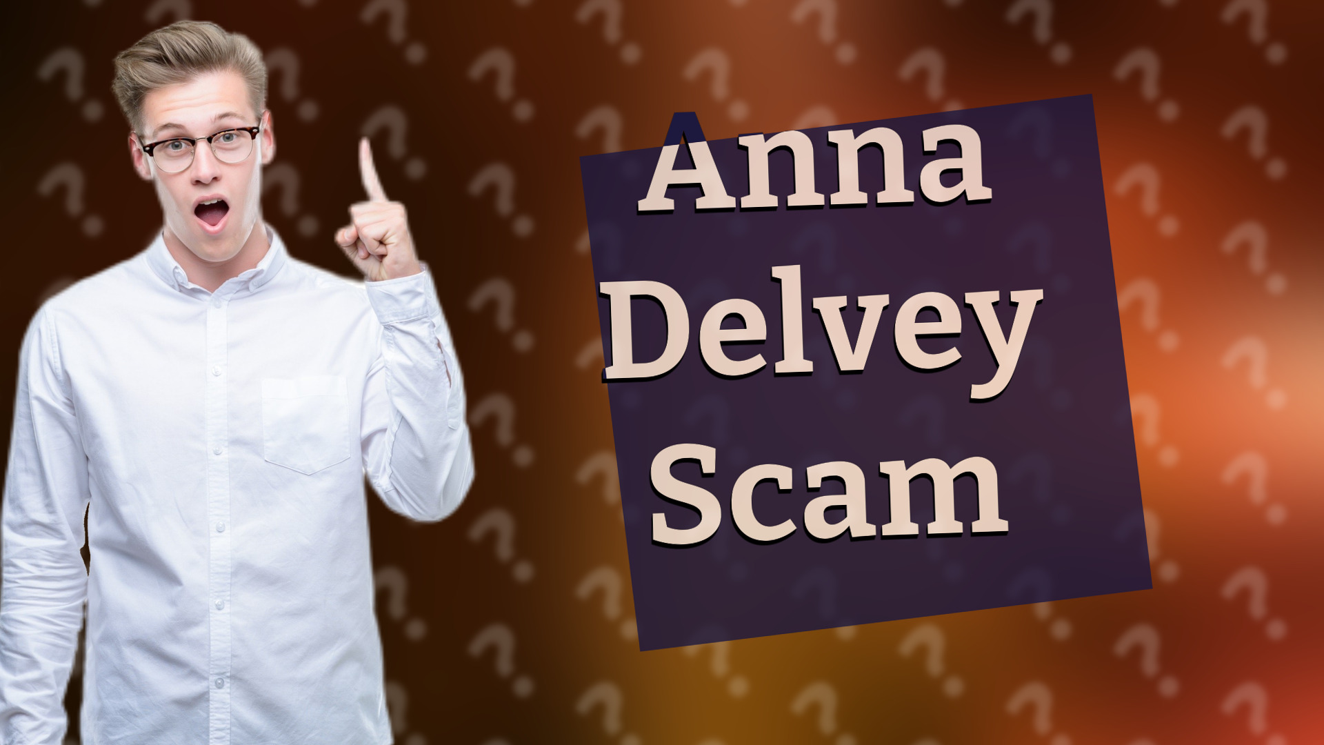 Anna Delvey Scam