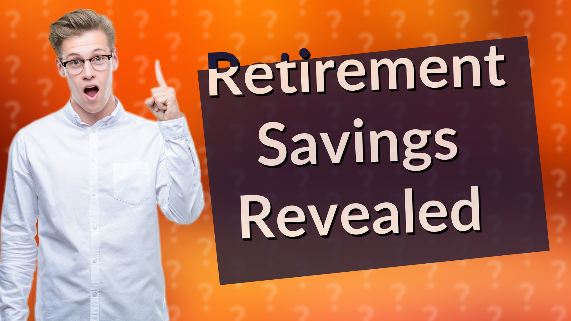 Retirement Savings Revealed