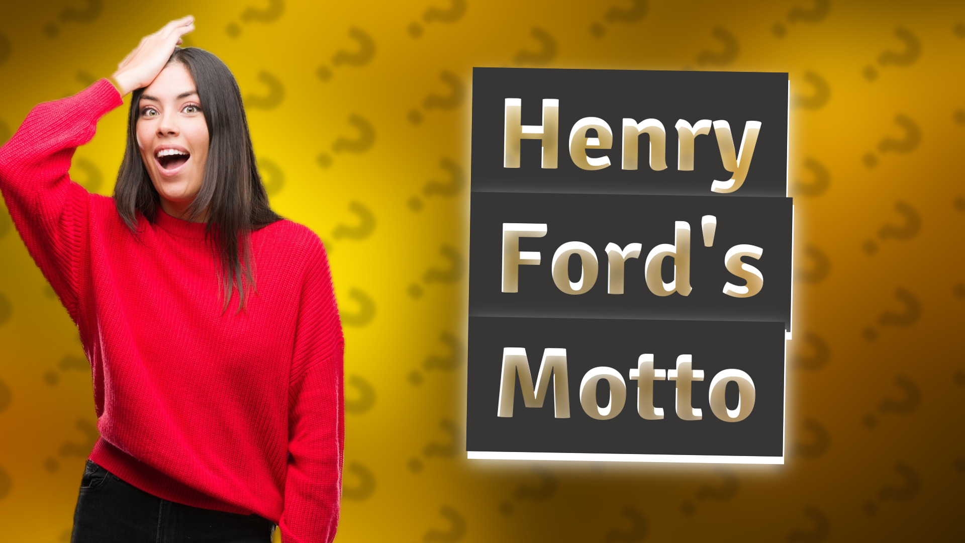 Henry Ford's Motto