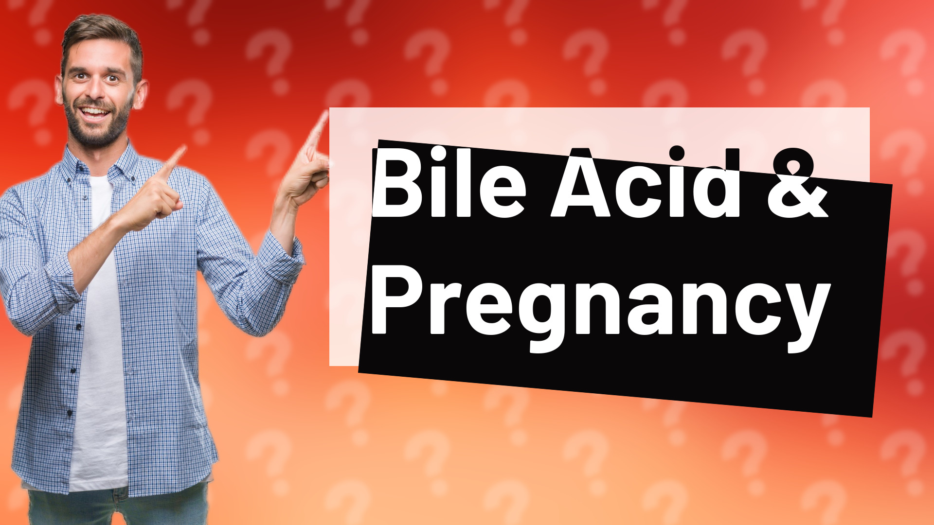 Bile Acid & Pregnancy