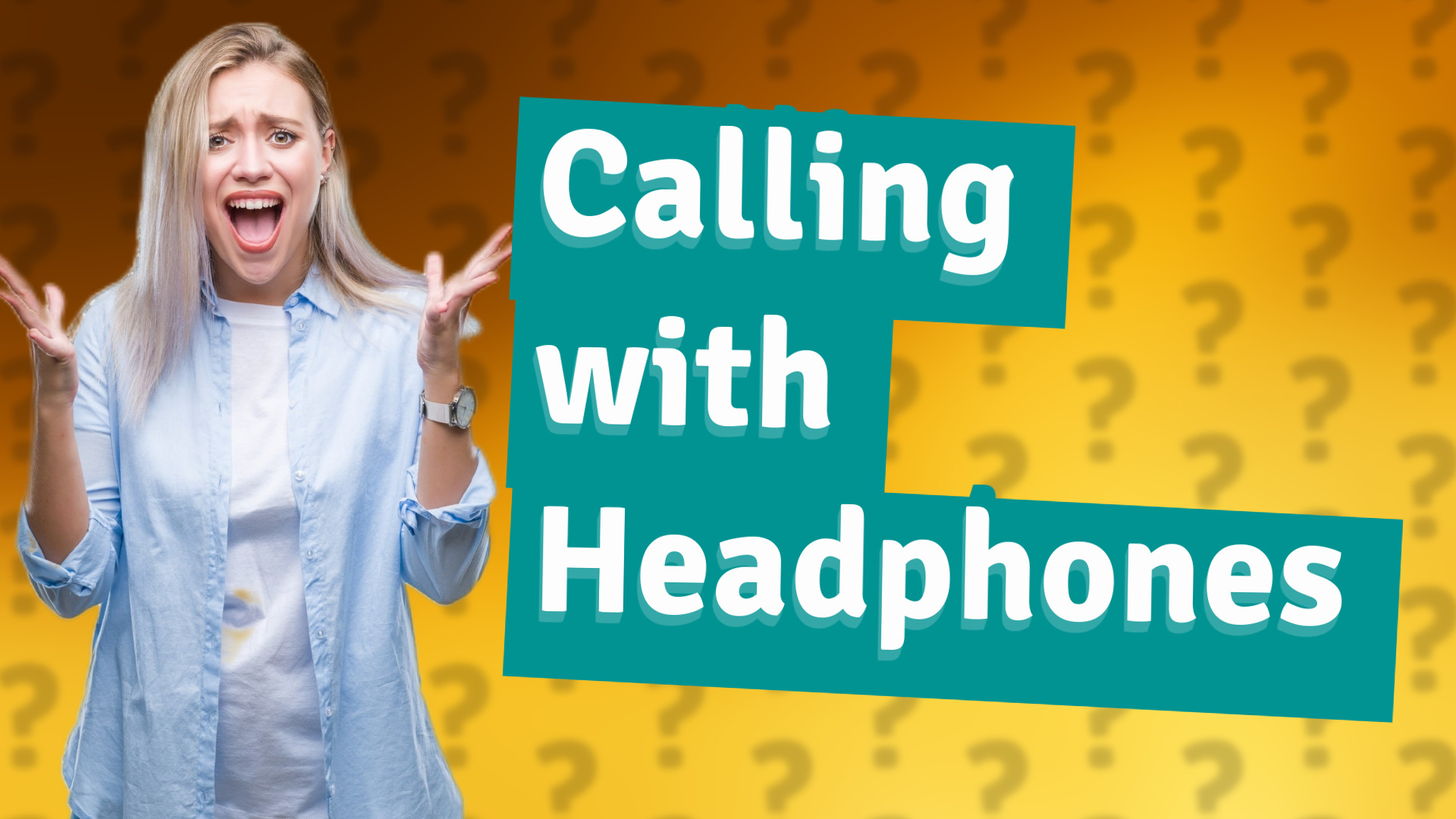 Calling with Headphones