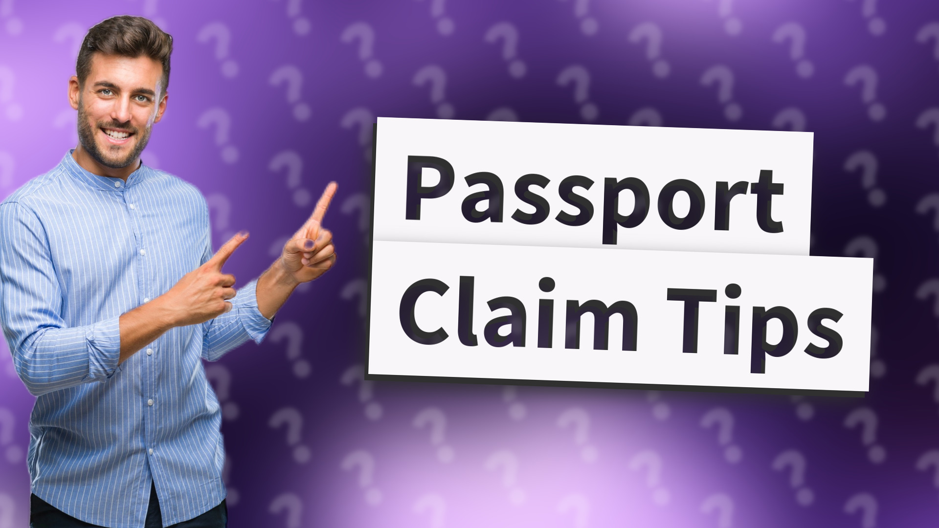 Passport Claim Tips