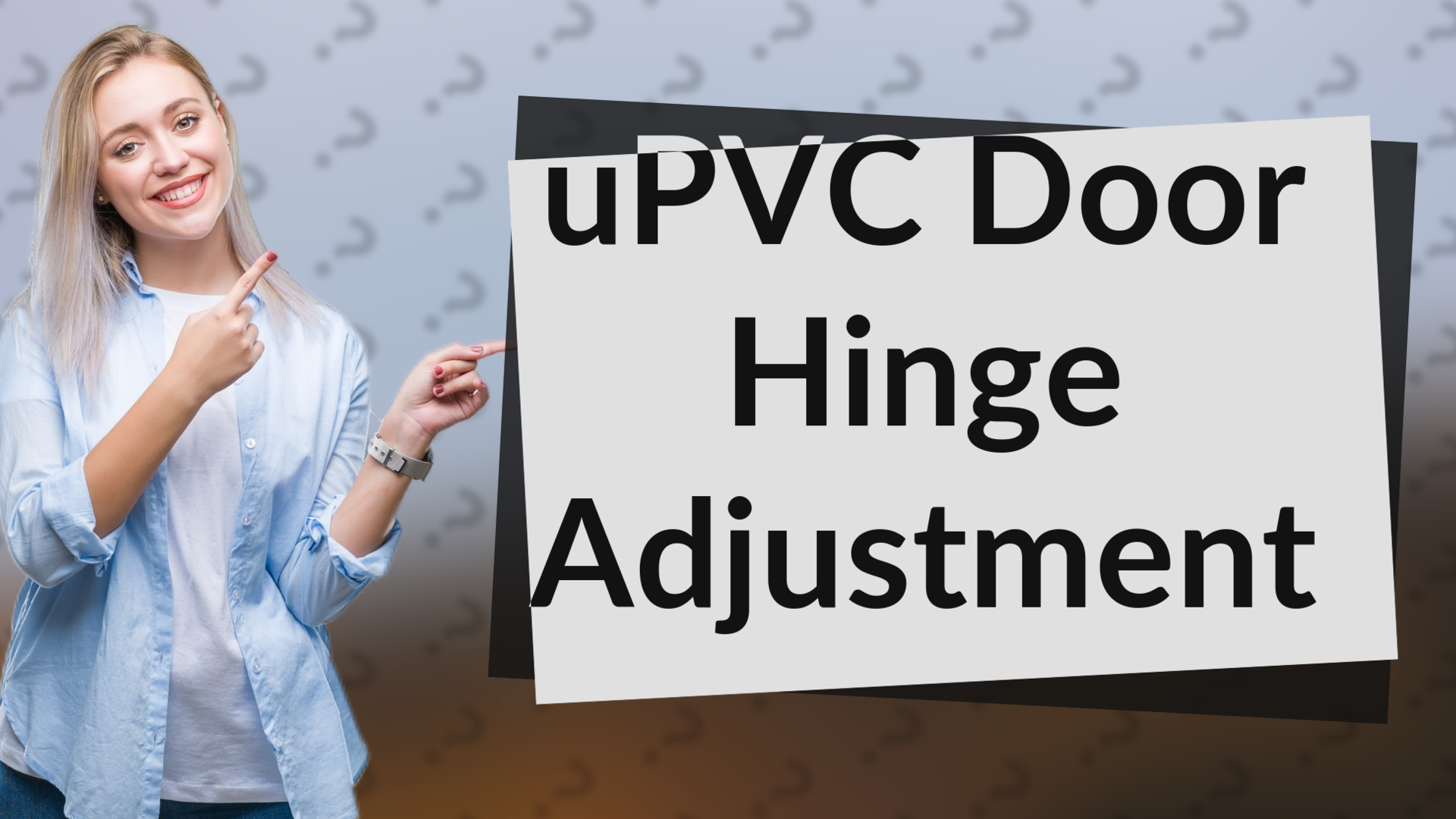 uPVC Door Hinge Adjustment