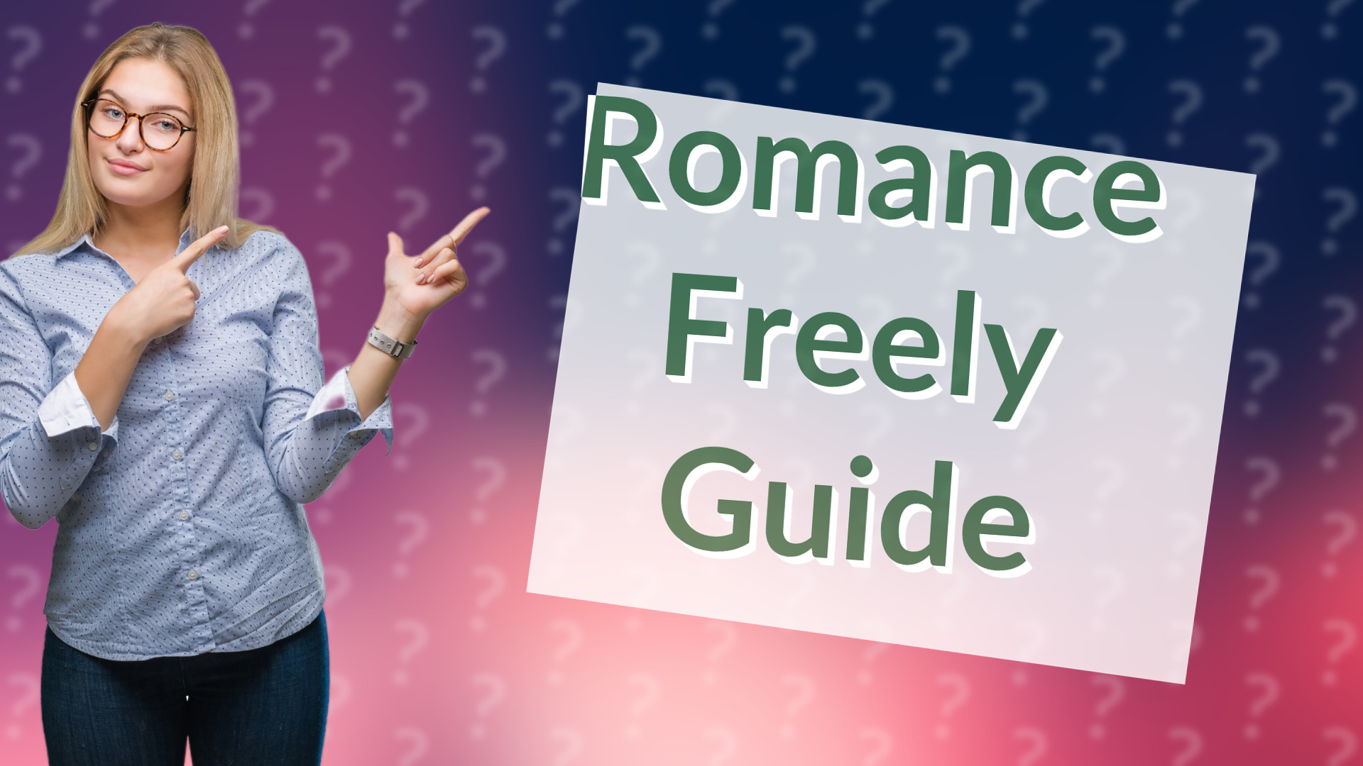 Romance Freely Guide