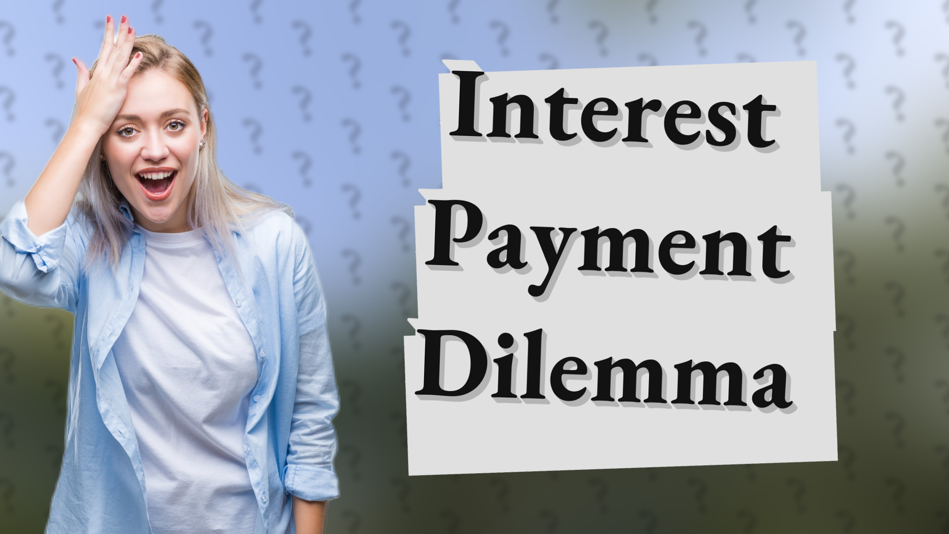 Interest Payment Dilemma