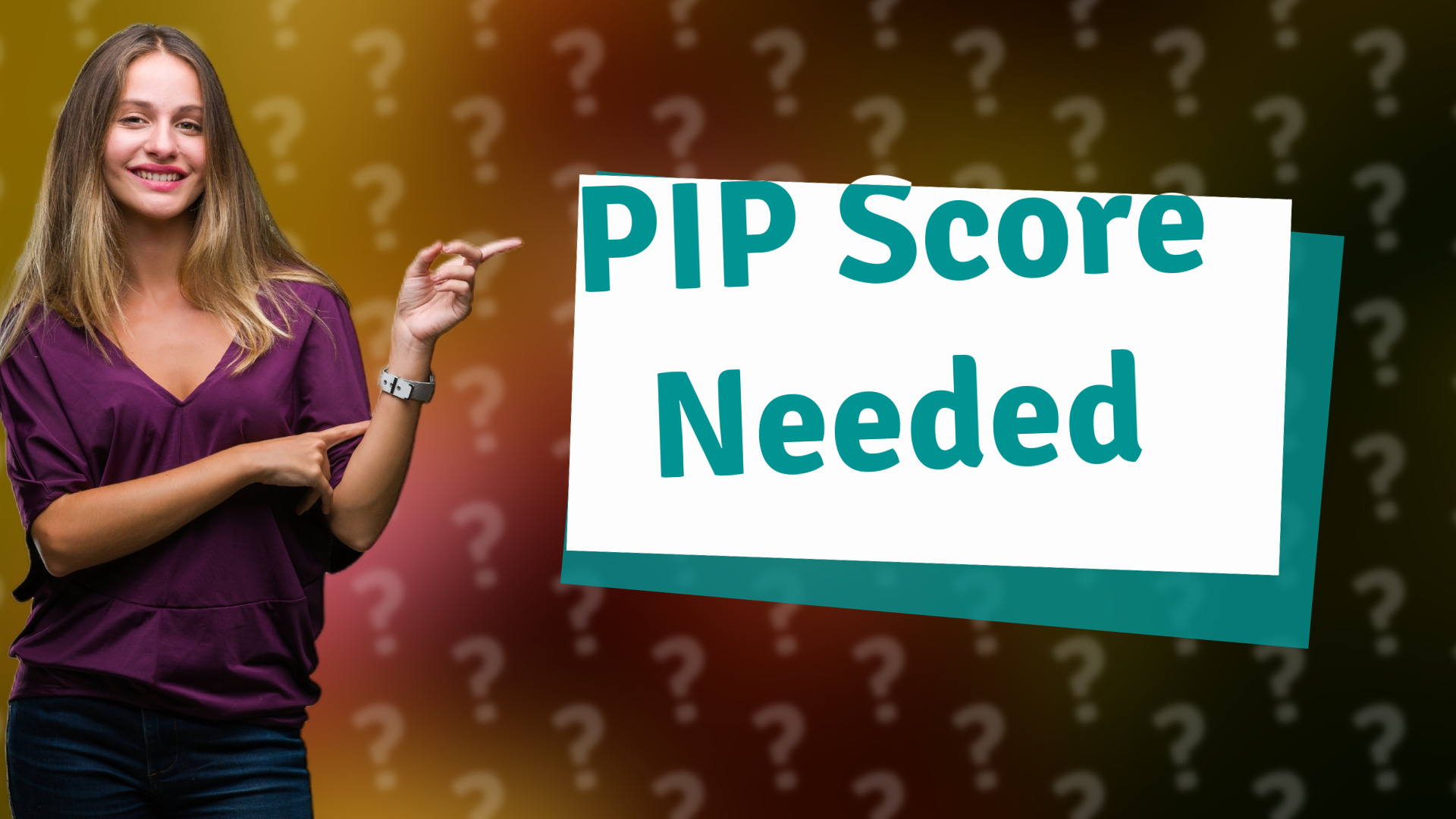 PIP Score Needed