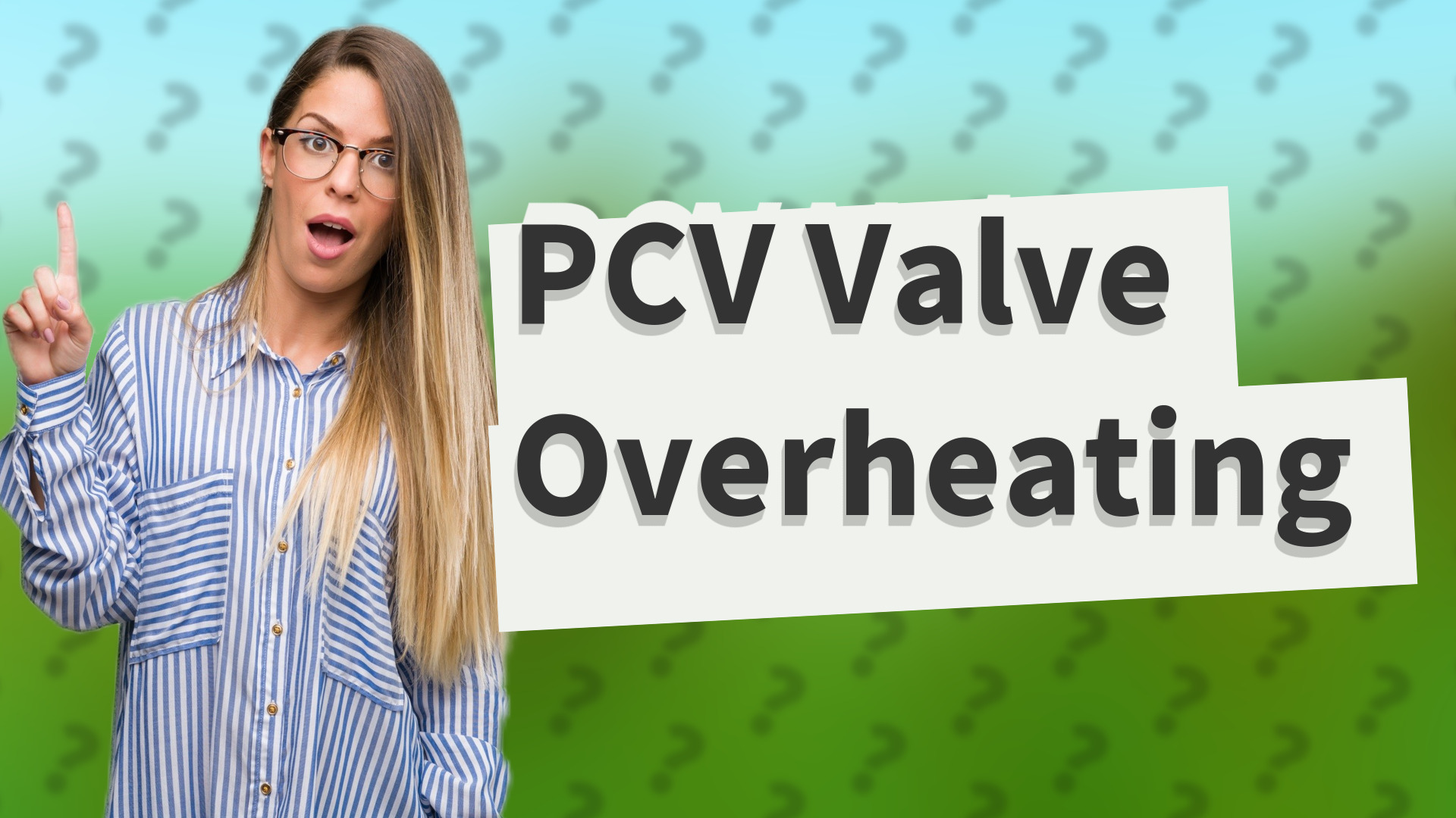 PCV Valve Overheating