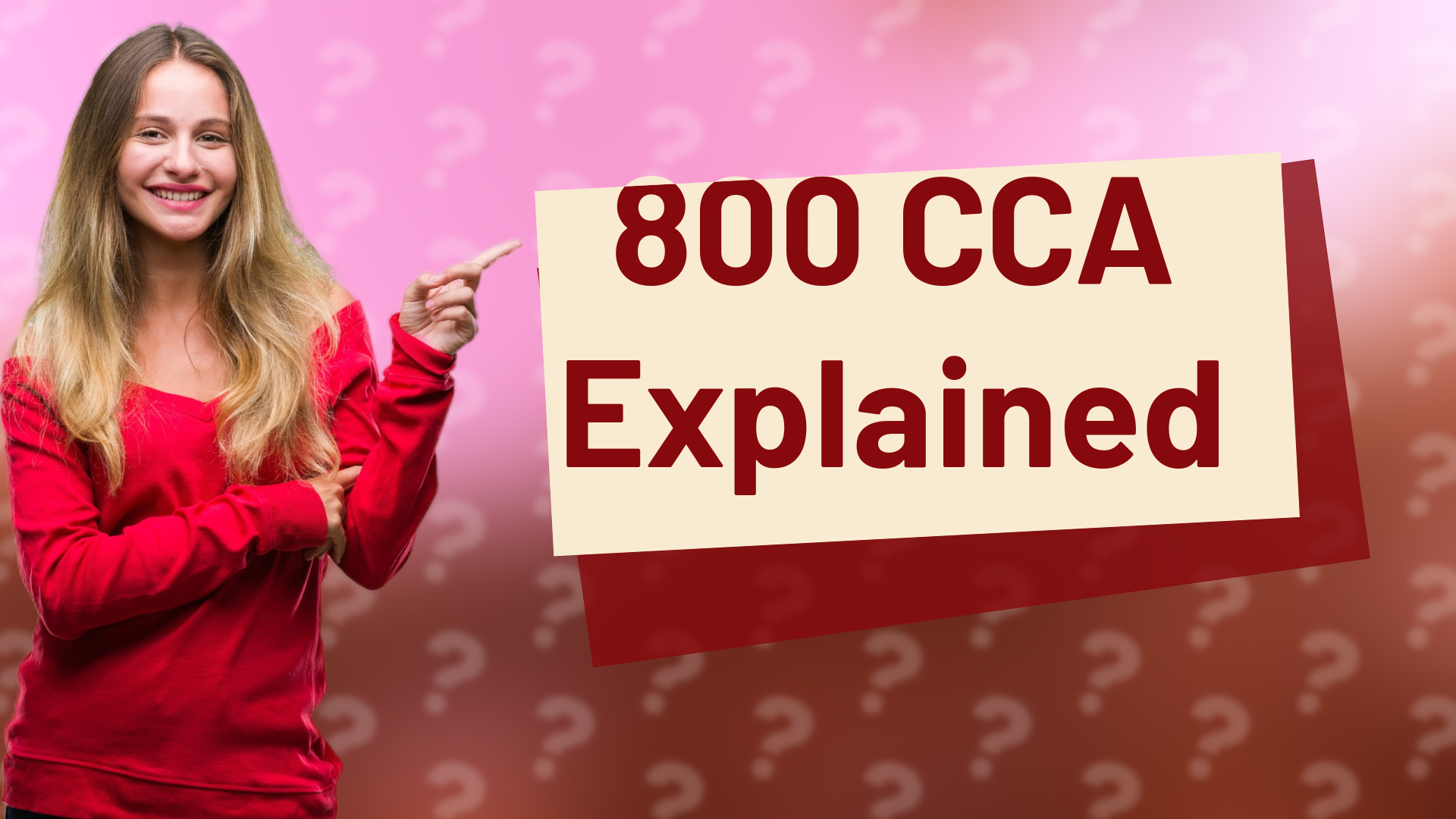800 CCA Explained