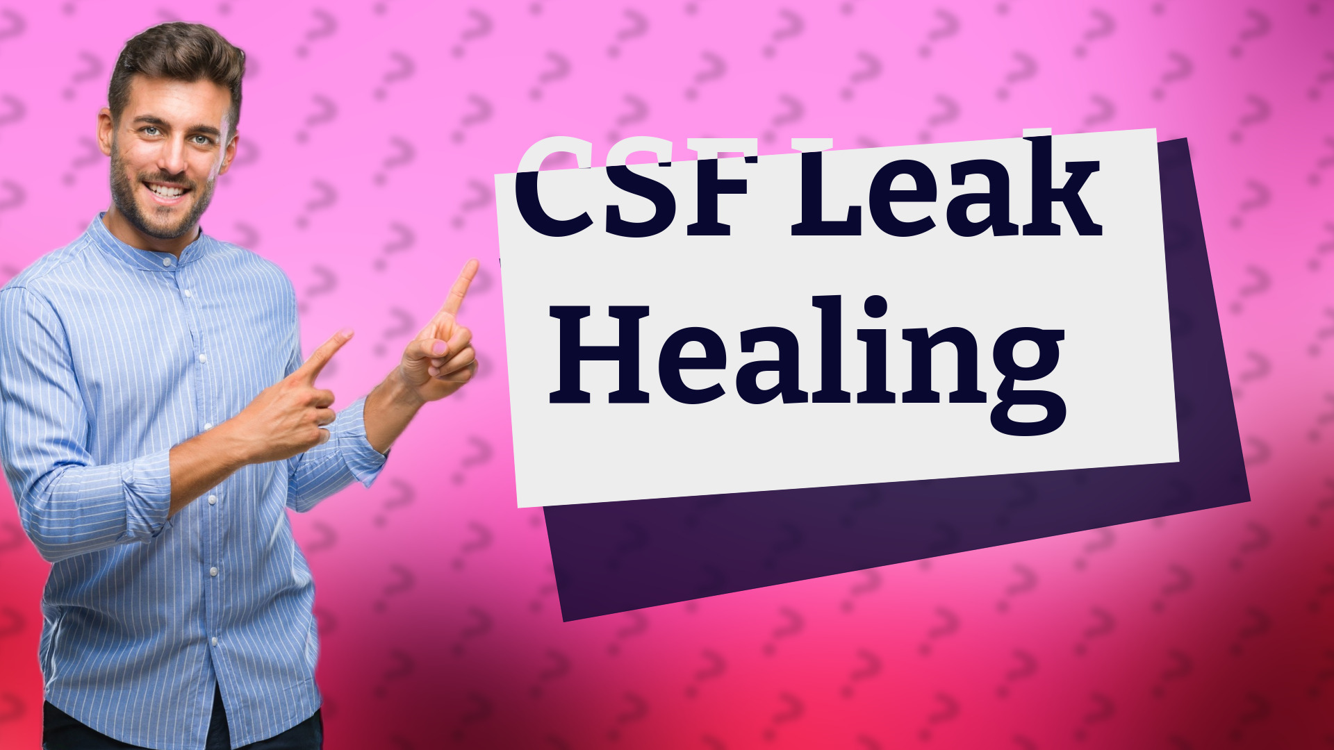 CSF Leak Healing