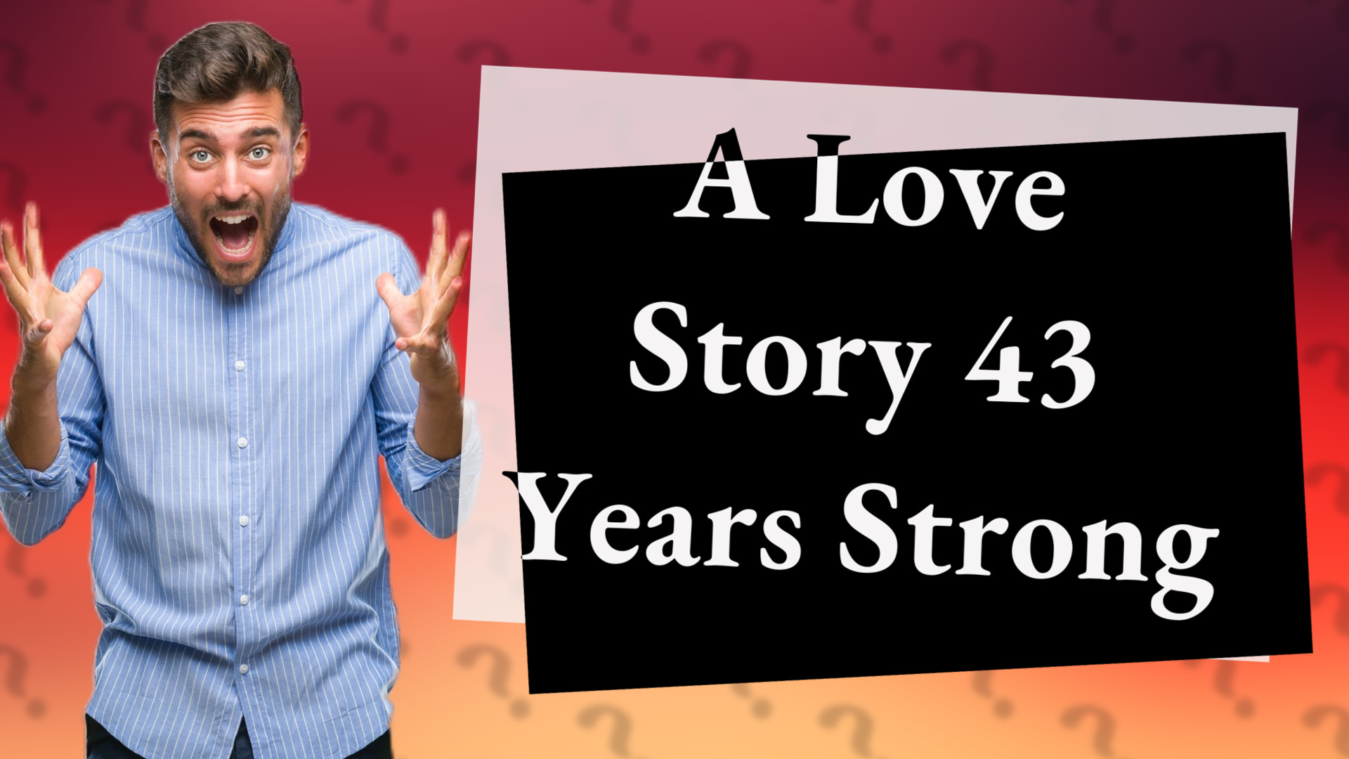A Love Story 43 Years Strong