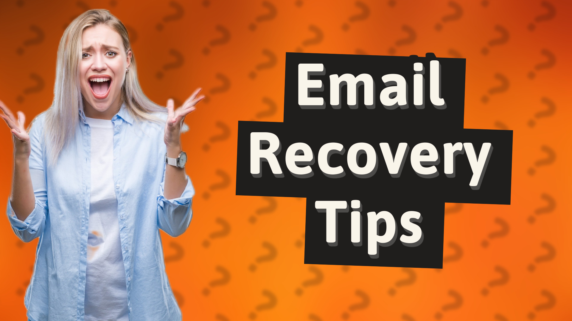 Email Recovery Tips