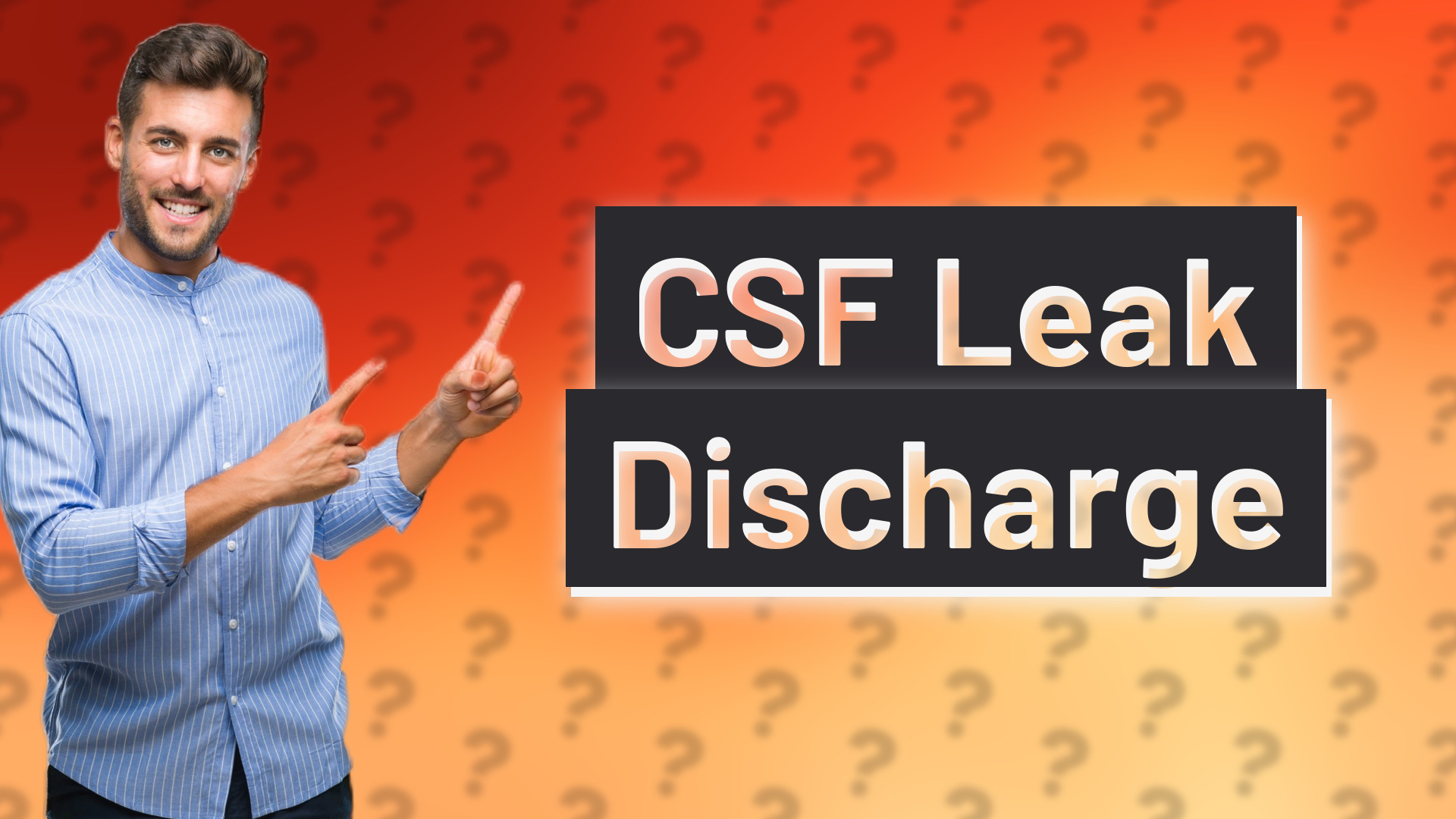 CSF Leak Discharge