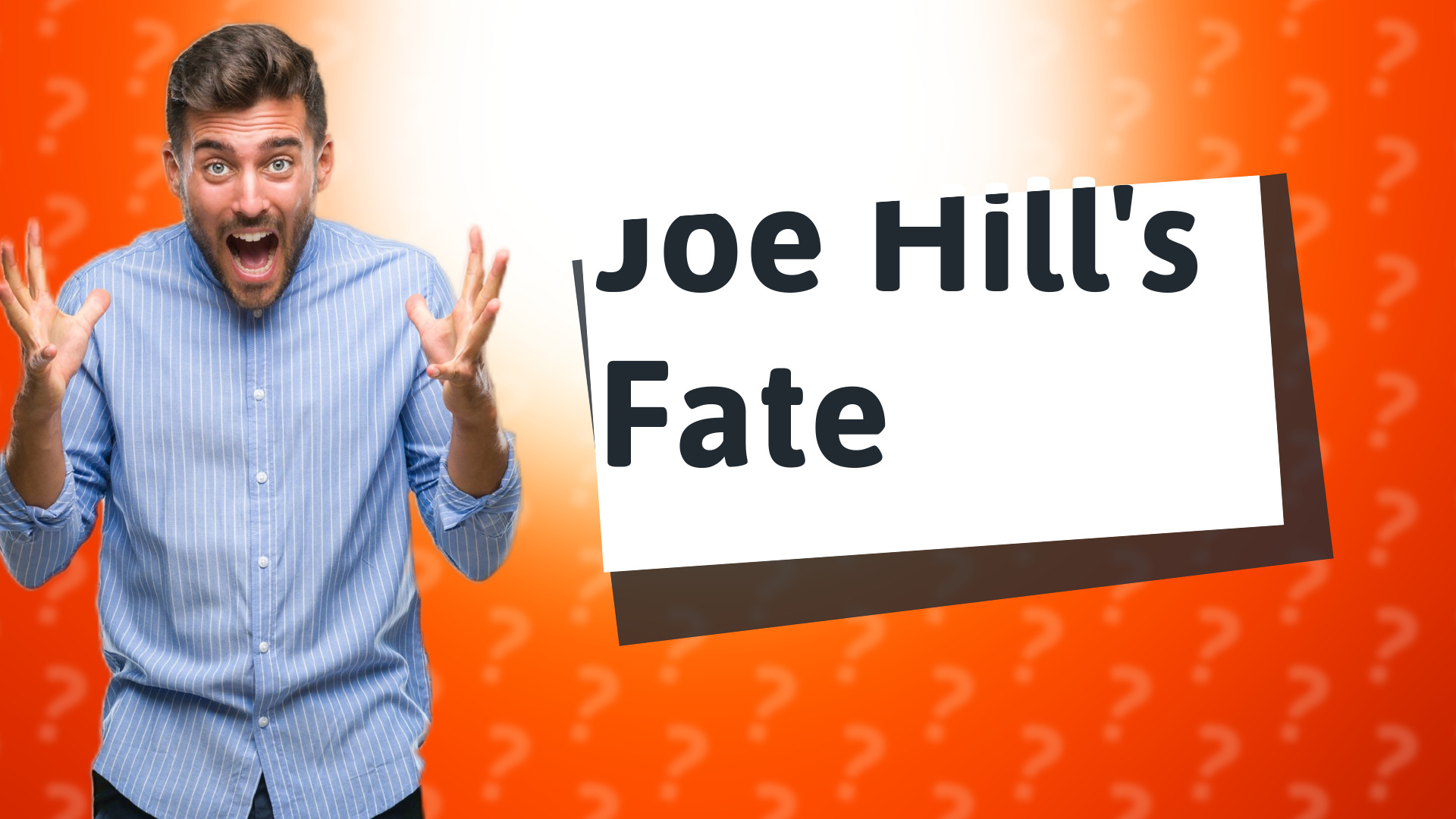Joe Hill's Fate