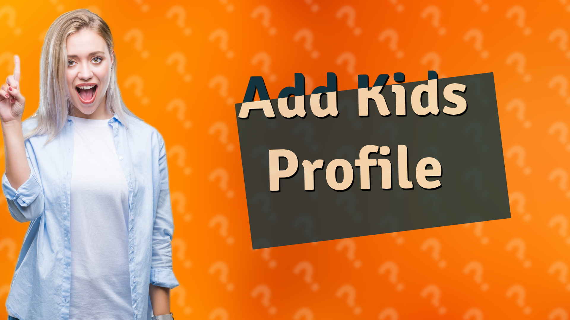 Add Kids Profile
