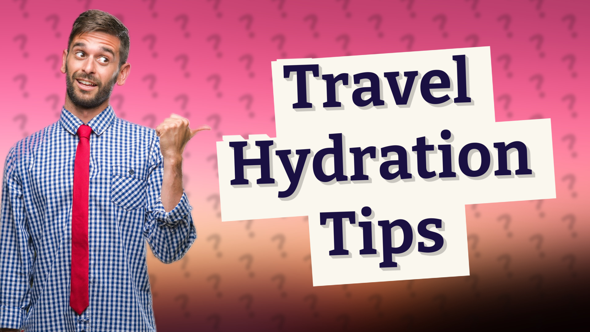 Travel Hydration Tips