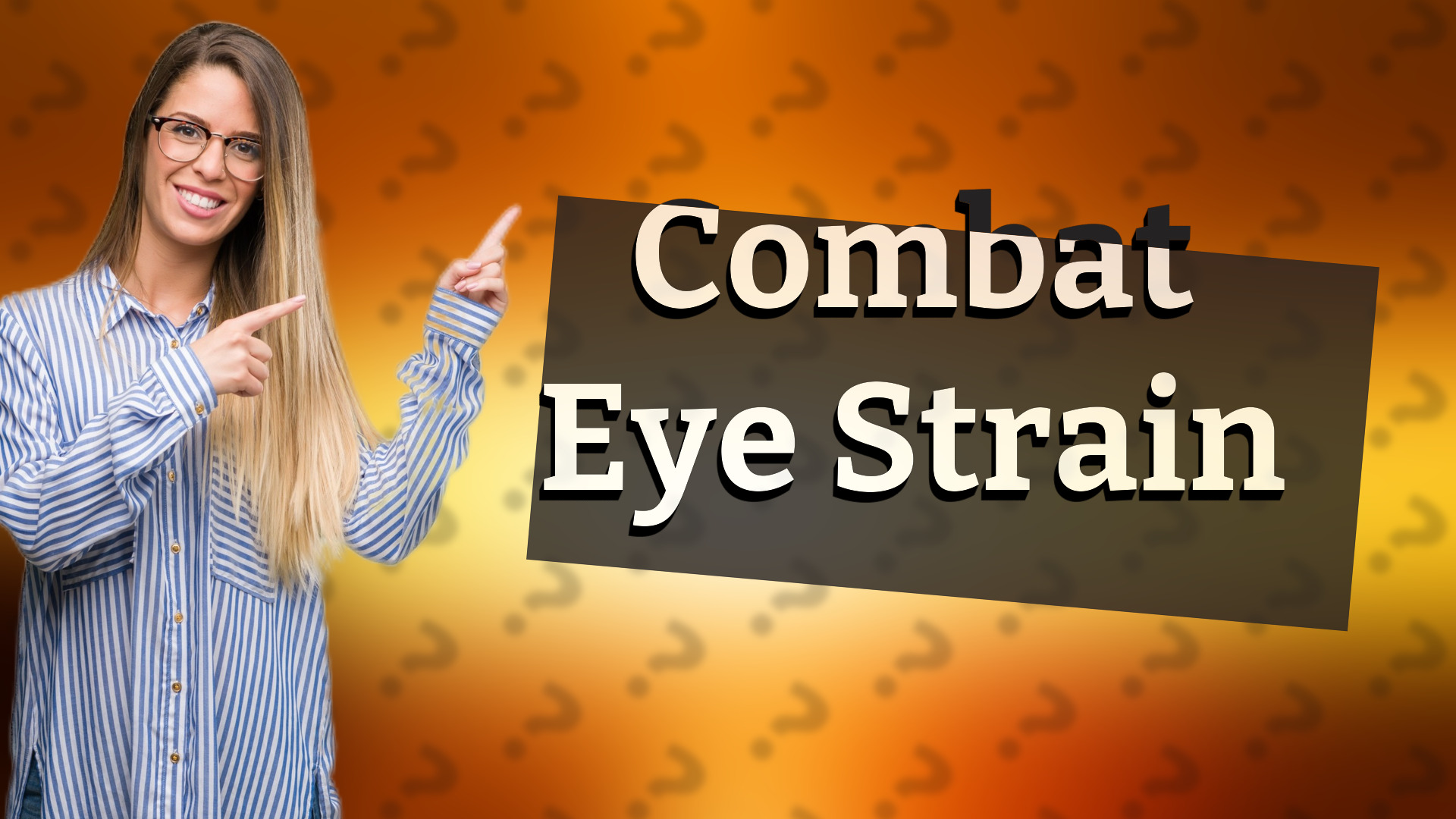 Combat Eye Strain