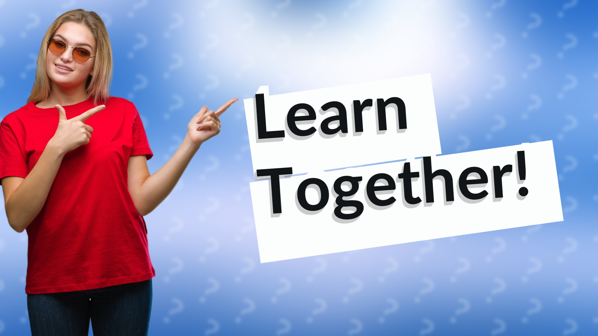 Learn Together!