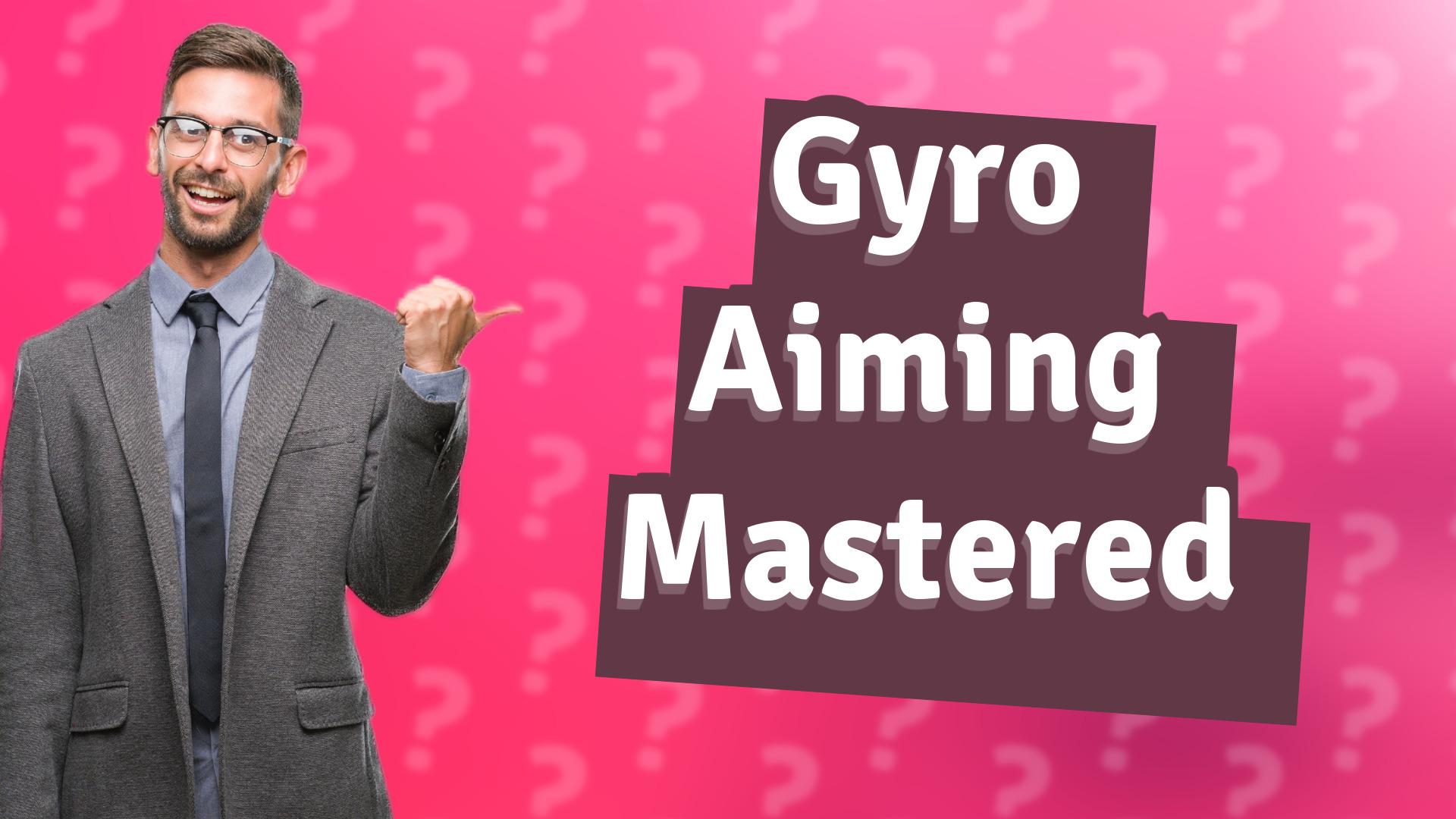 Gyro Aiming Mastered