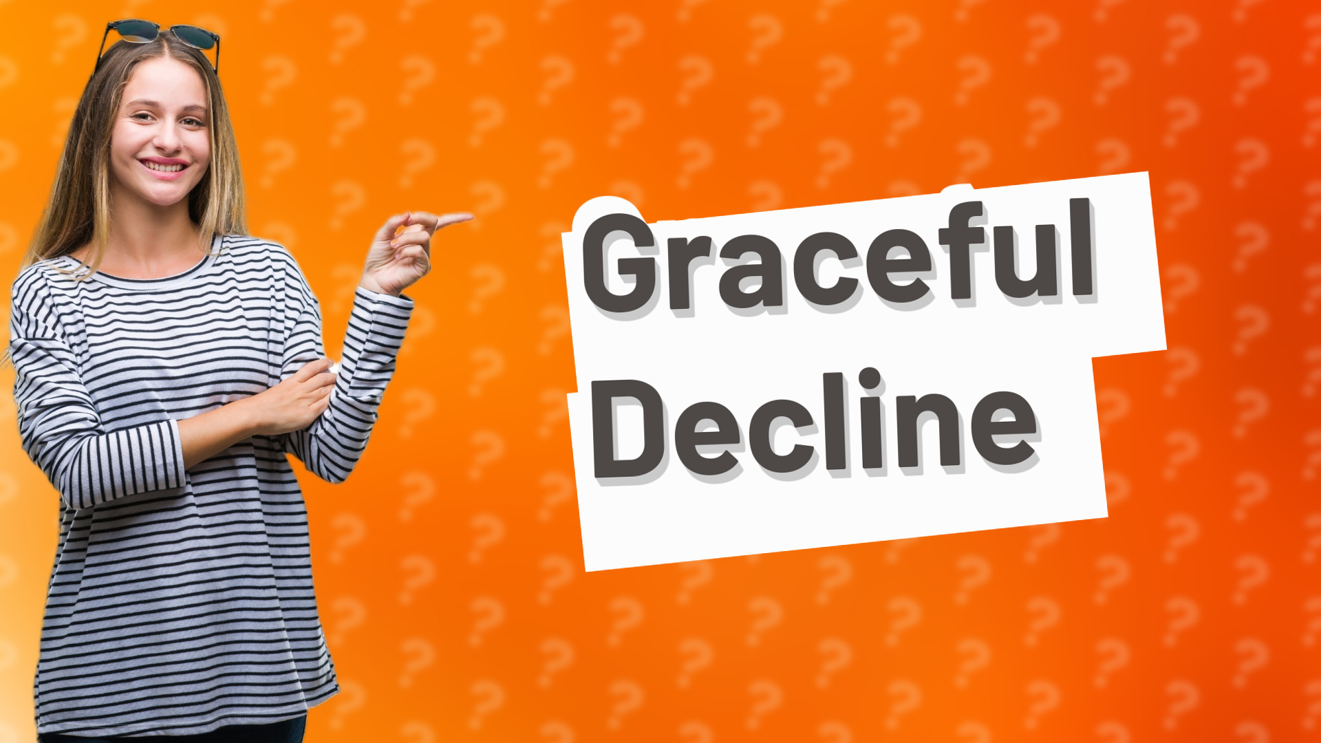 Graceful Decline