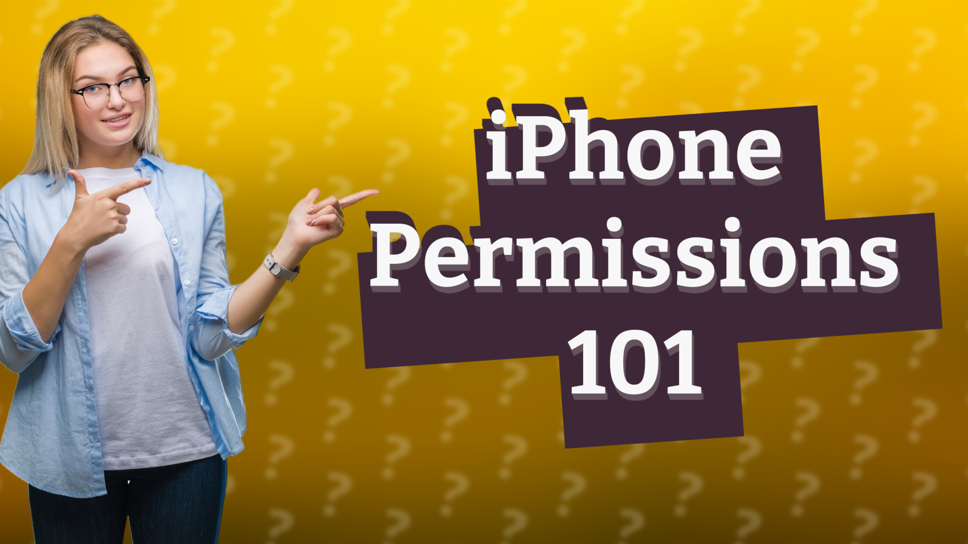 iPhone Permissions 101