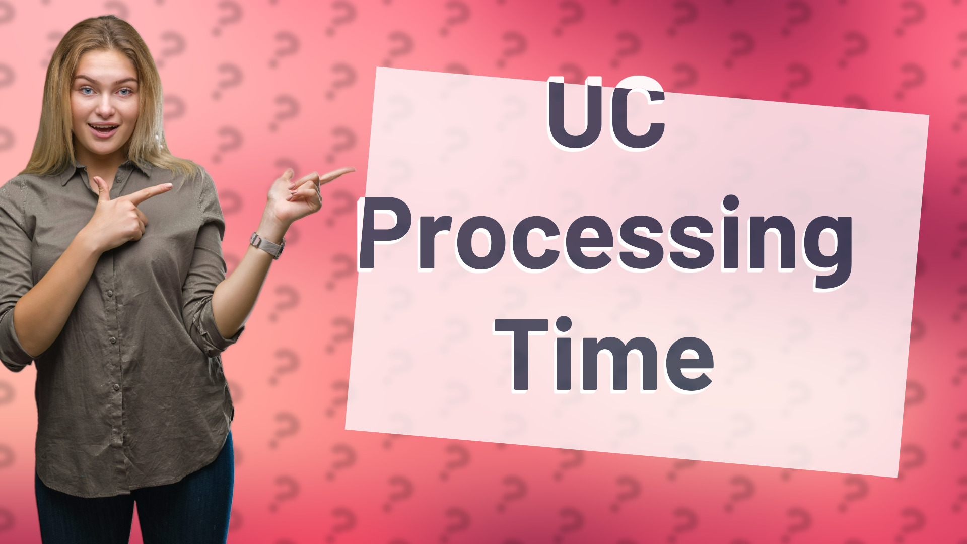 UC Processing Time