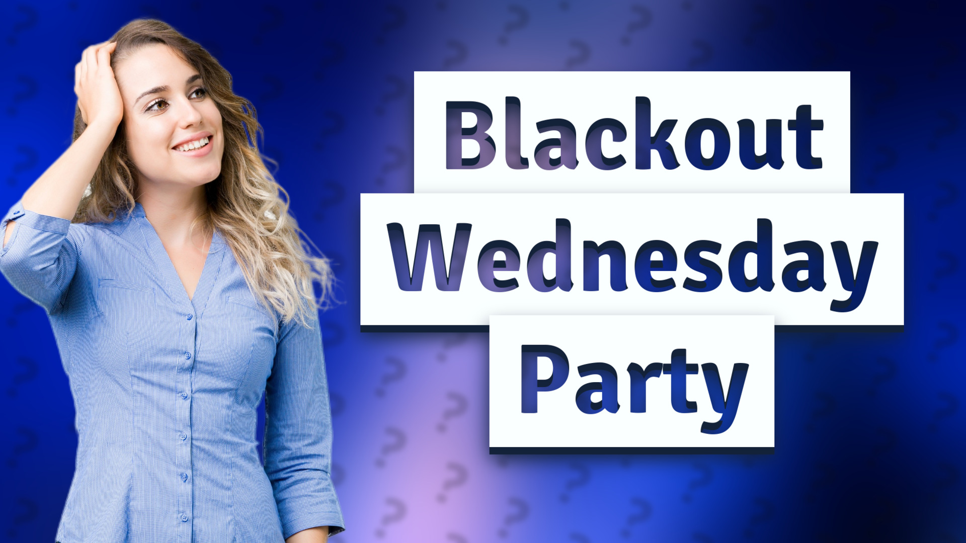 Blackout Wednesday Party