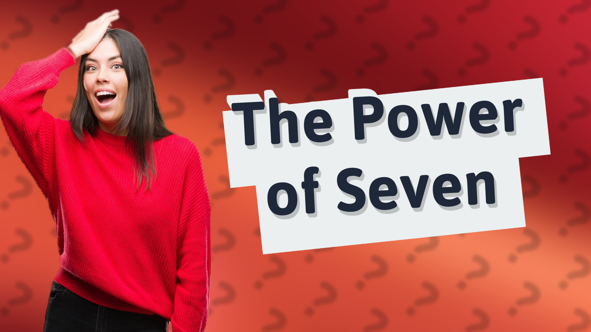 The Power of Seven