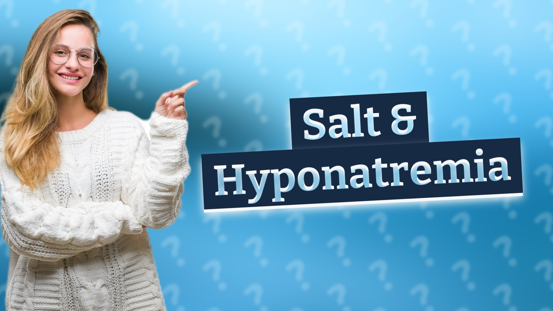 Salt & Hyponatremia