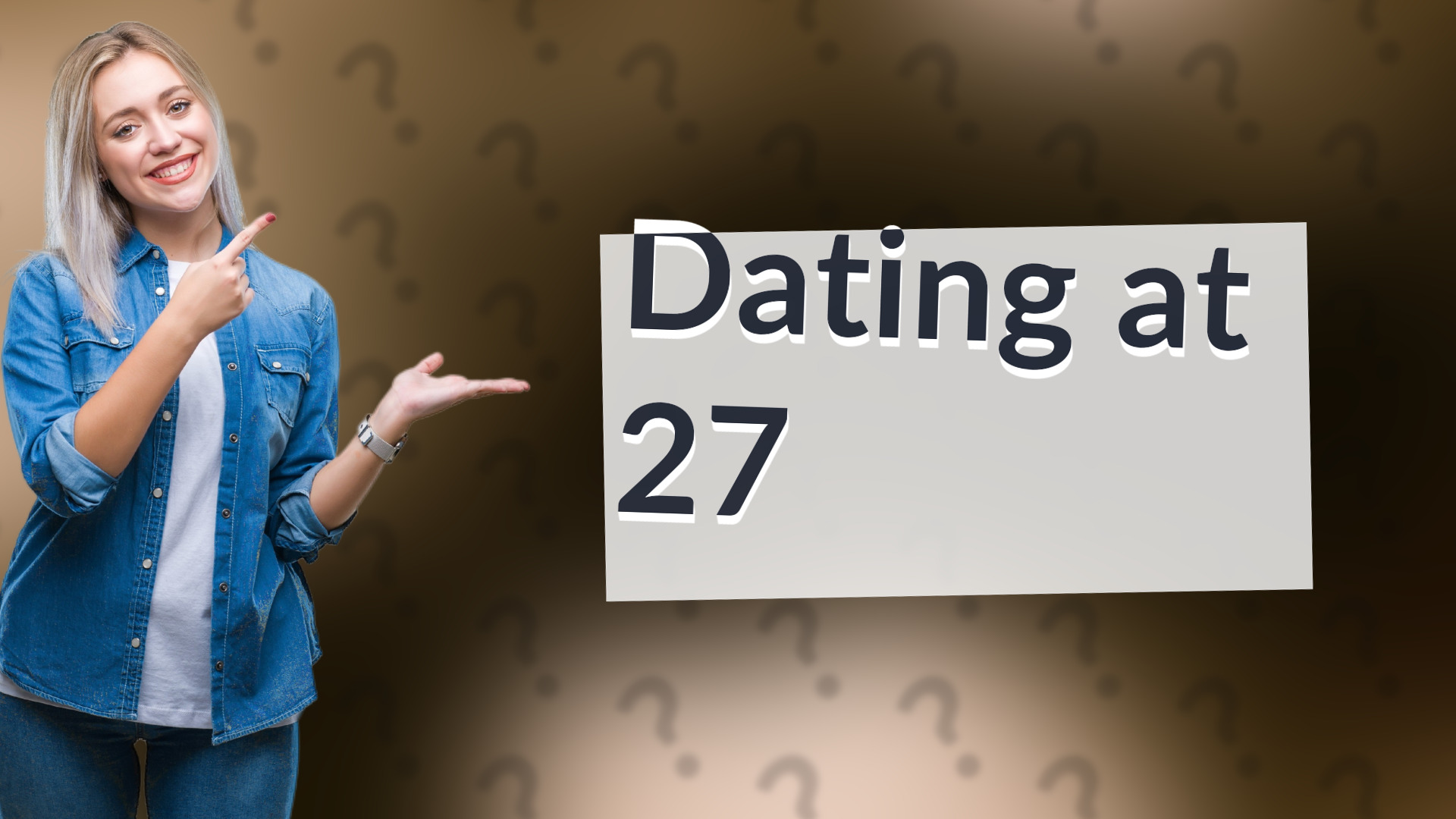 Dating at 27