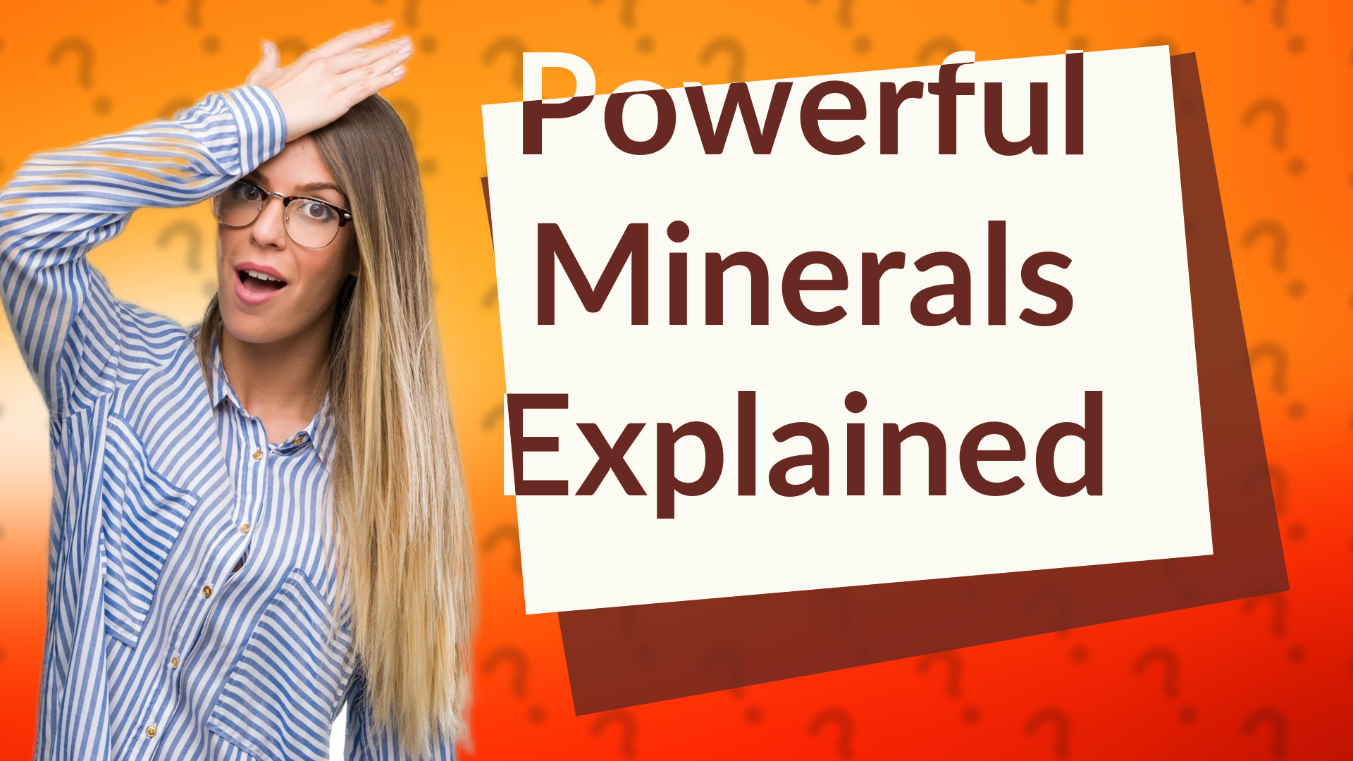 Powerful Minerals Explained